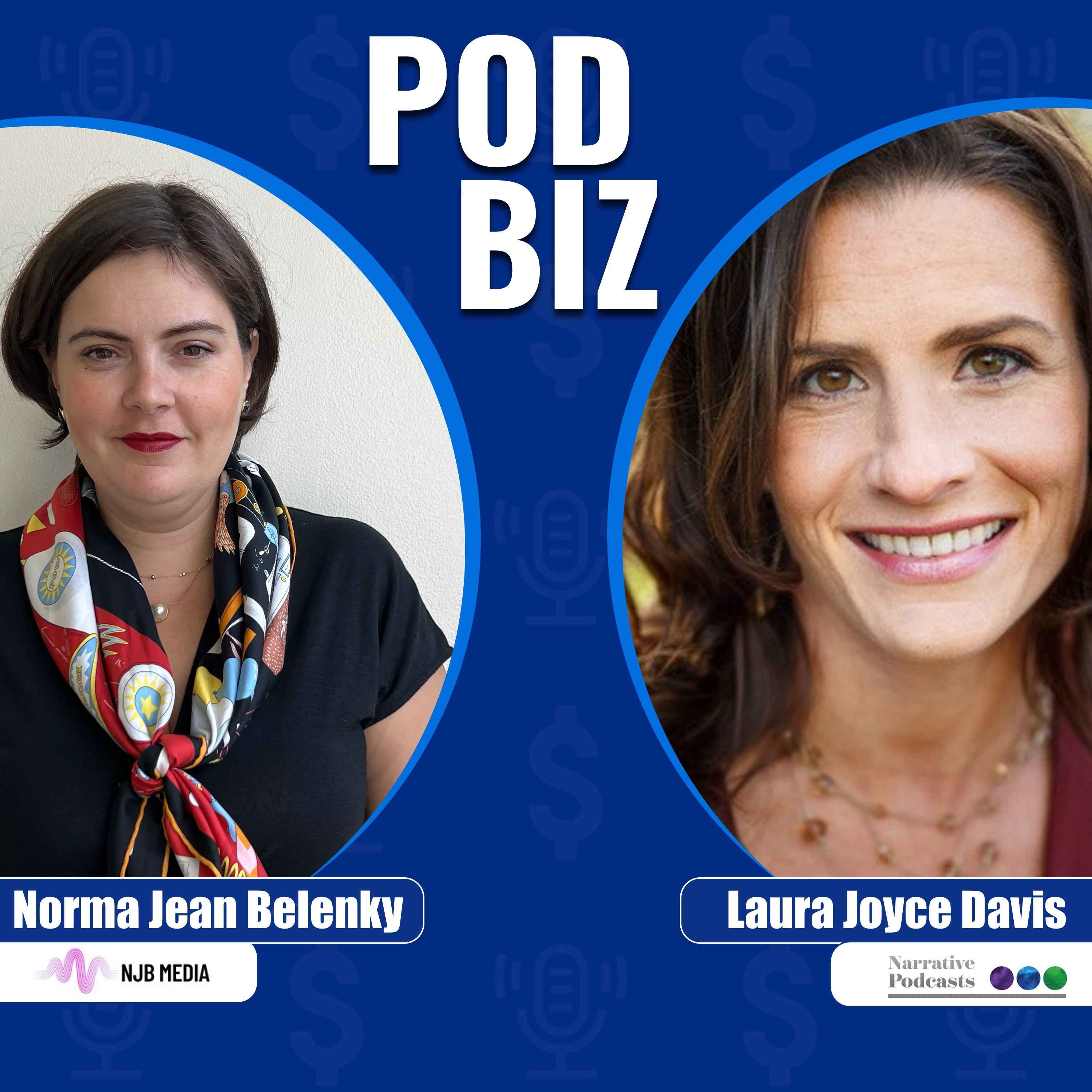 Why Storytelling is the Real Currency in Podcasting with Laura Joyce Davis