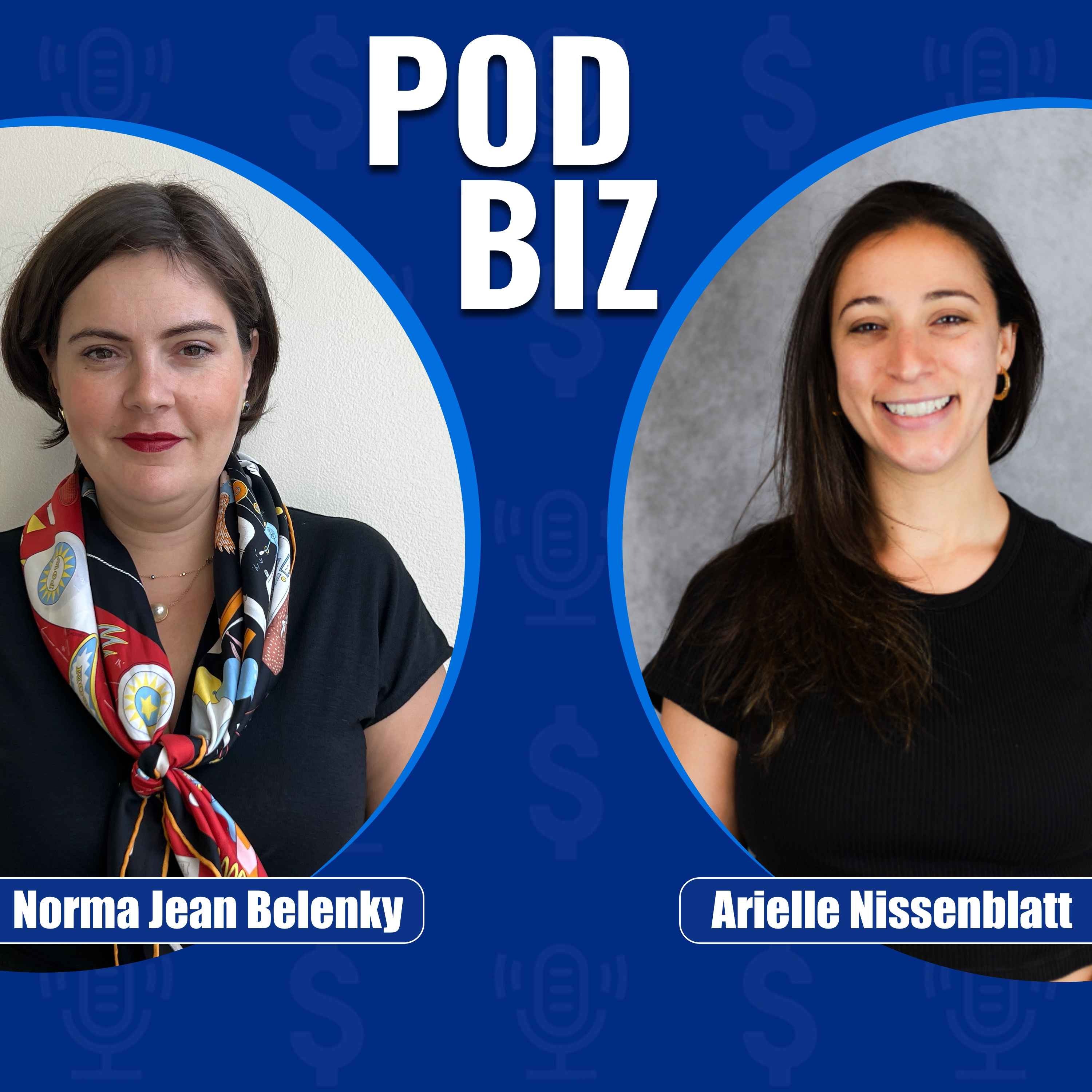 The Magic of Podcast Growth with Arielle Nissenblatt