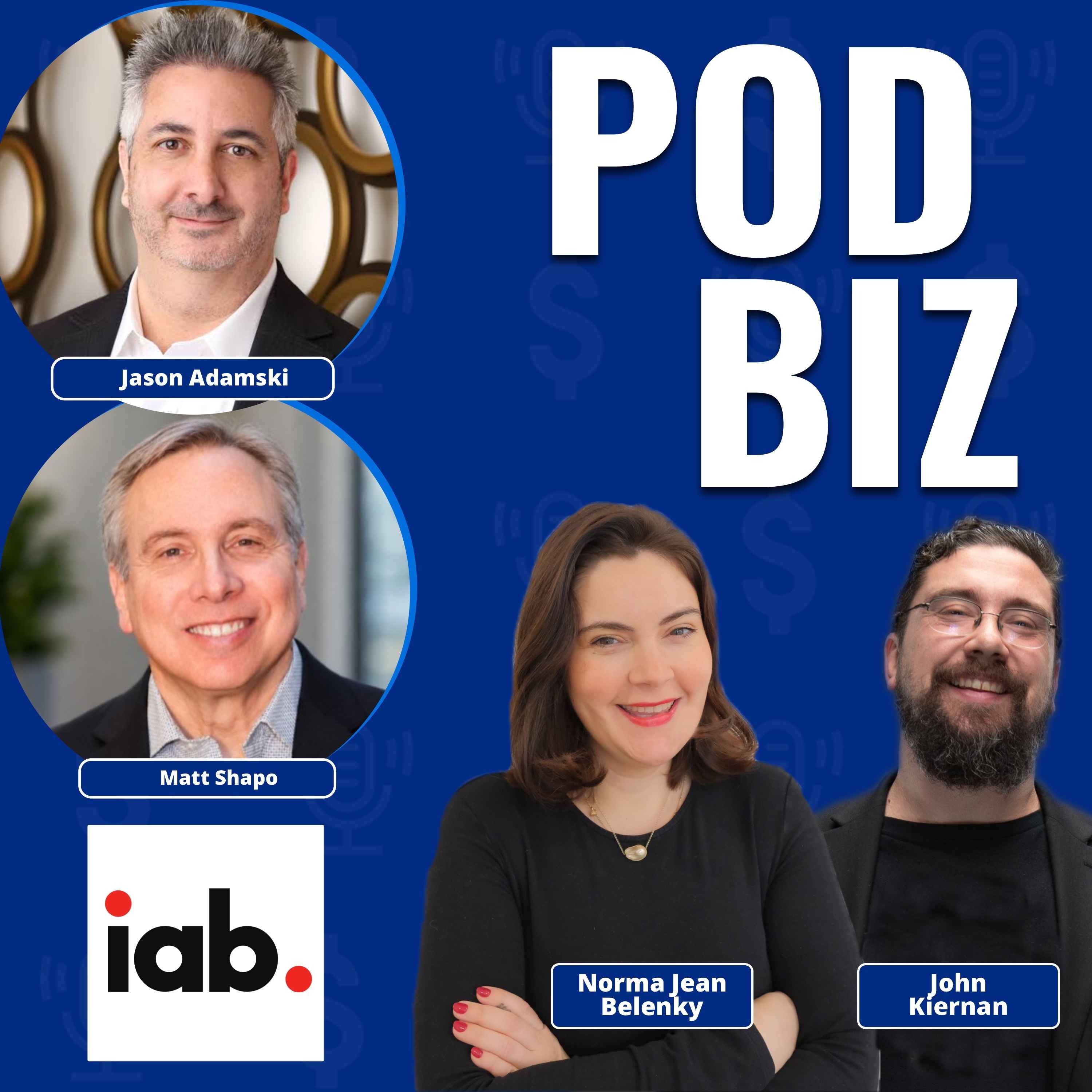 Why the Future of Podcast Ads Belongs to Audience Data with Matt Shapo & Jason Adamski of IAB