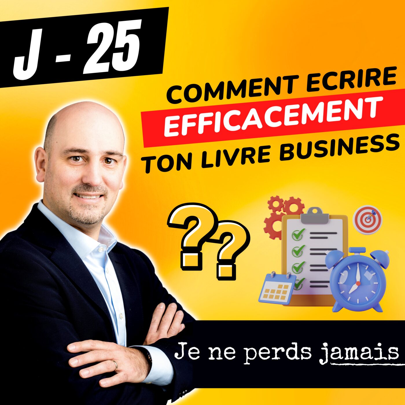 [ J-25 ] : Ecrire un livre Business : Comment écrire efficacement en 7 astuces ?