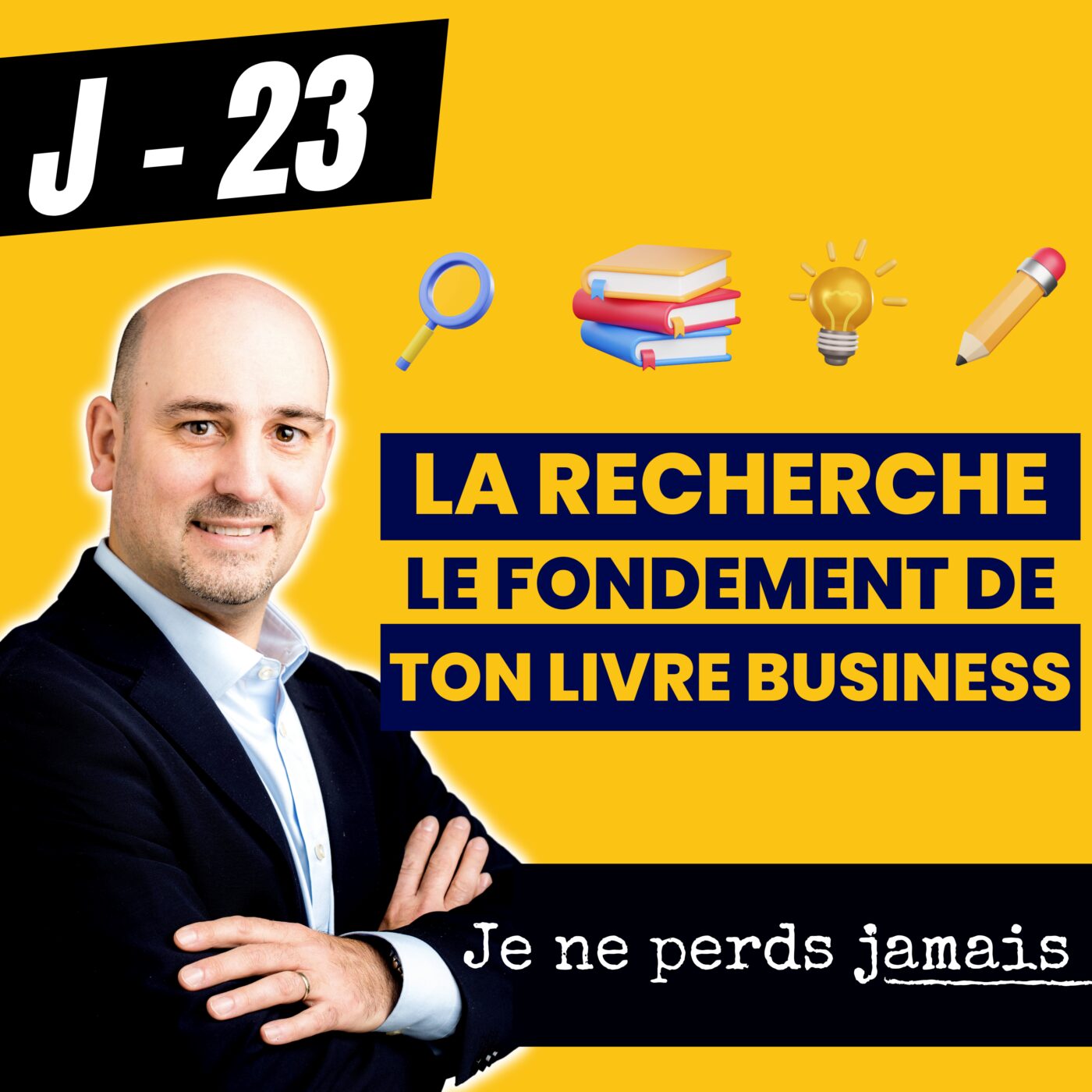 [ J-23 ] :  Ecrire un livre Business :  🖋️ La recherche, le fondement de ton livre business 📚