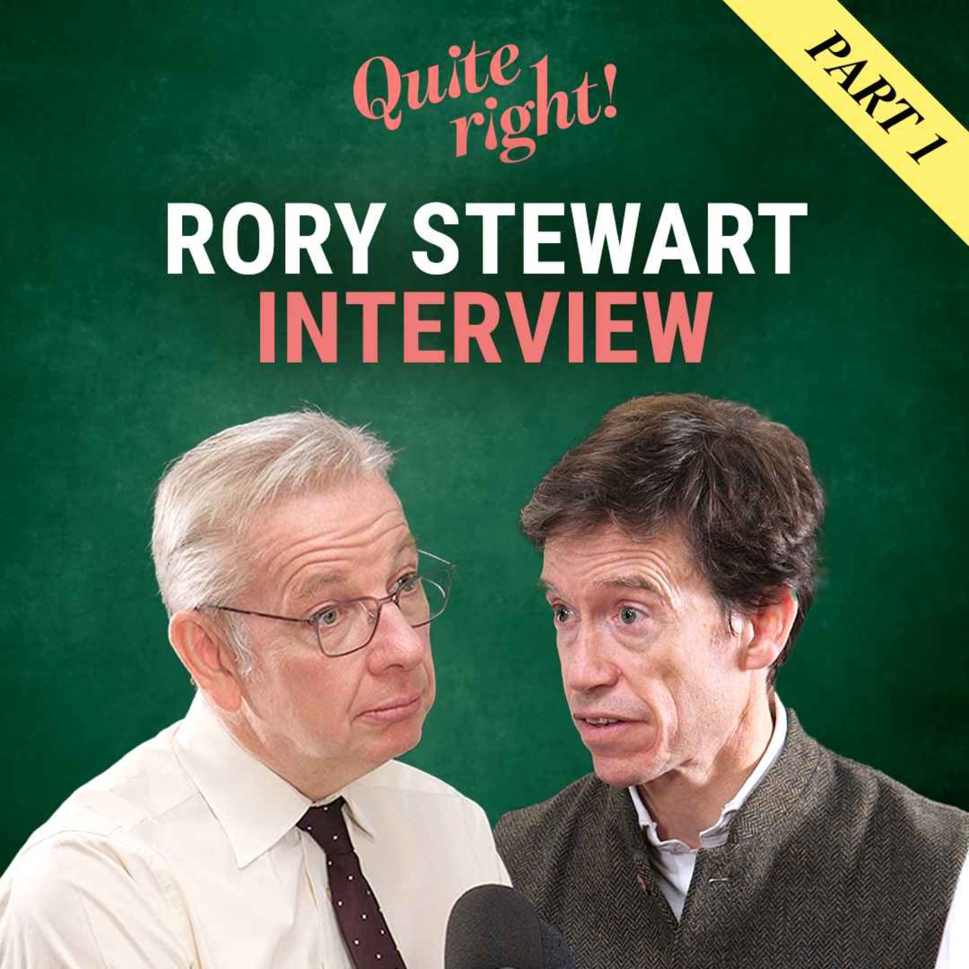 Quite right!: Rory Stewart interview | Part one episode artwork