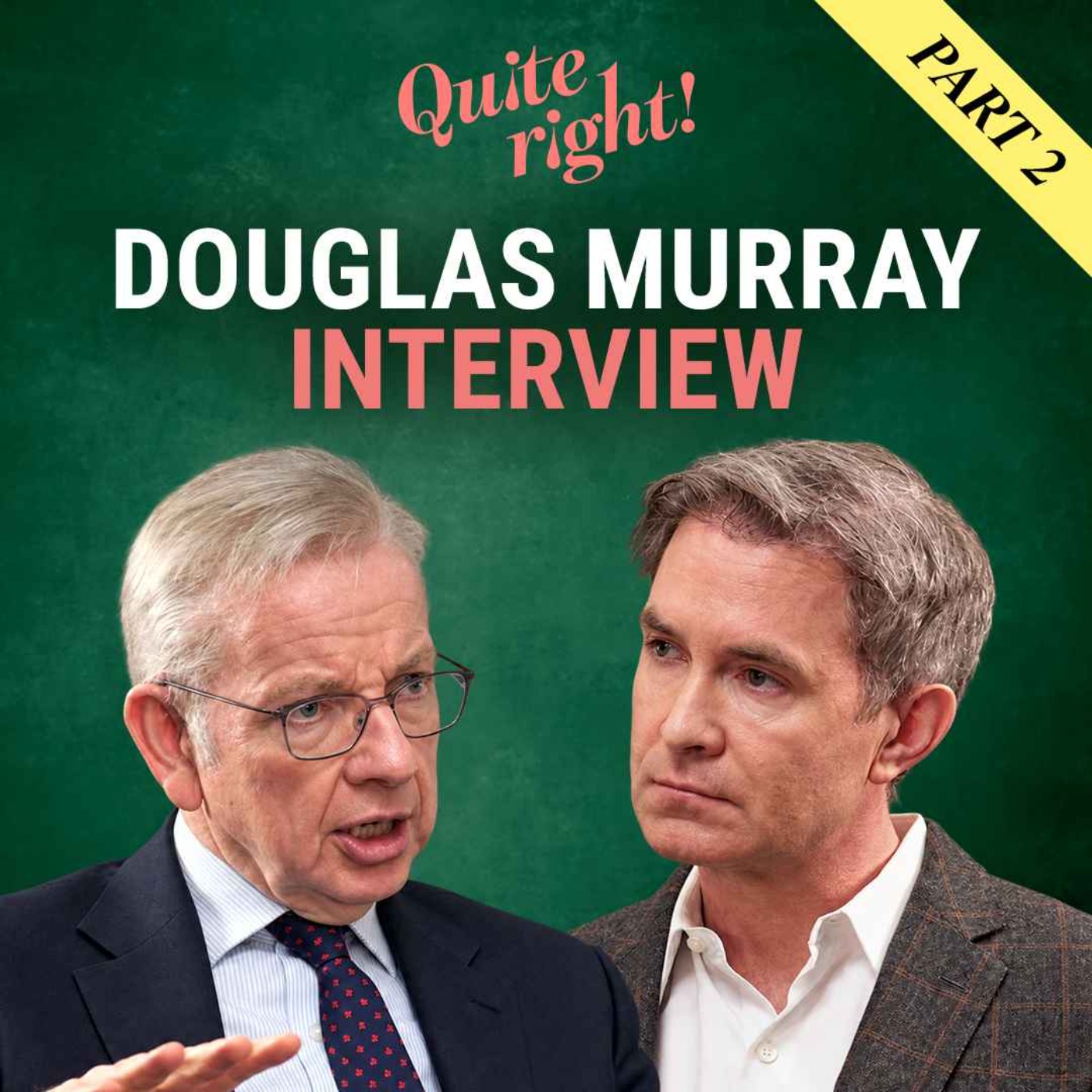 Quite right!: Douglas Murray interview | Part two