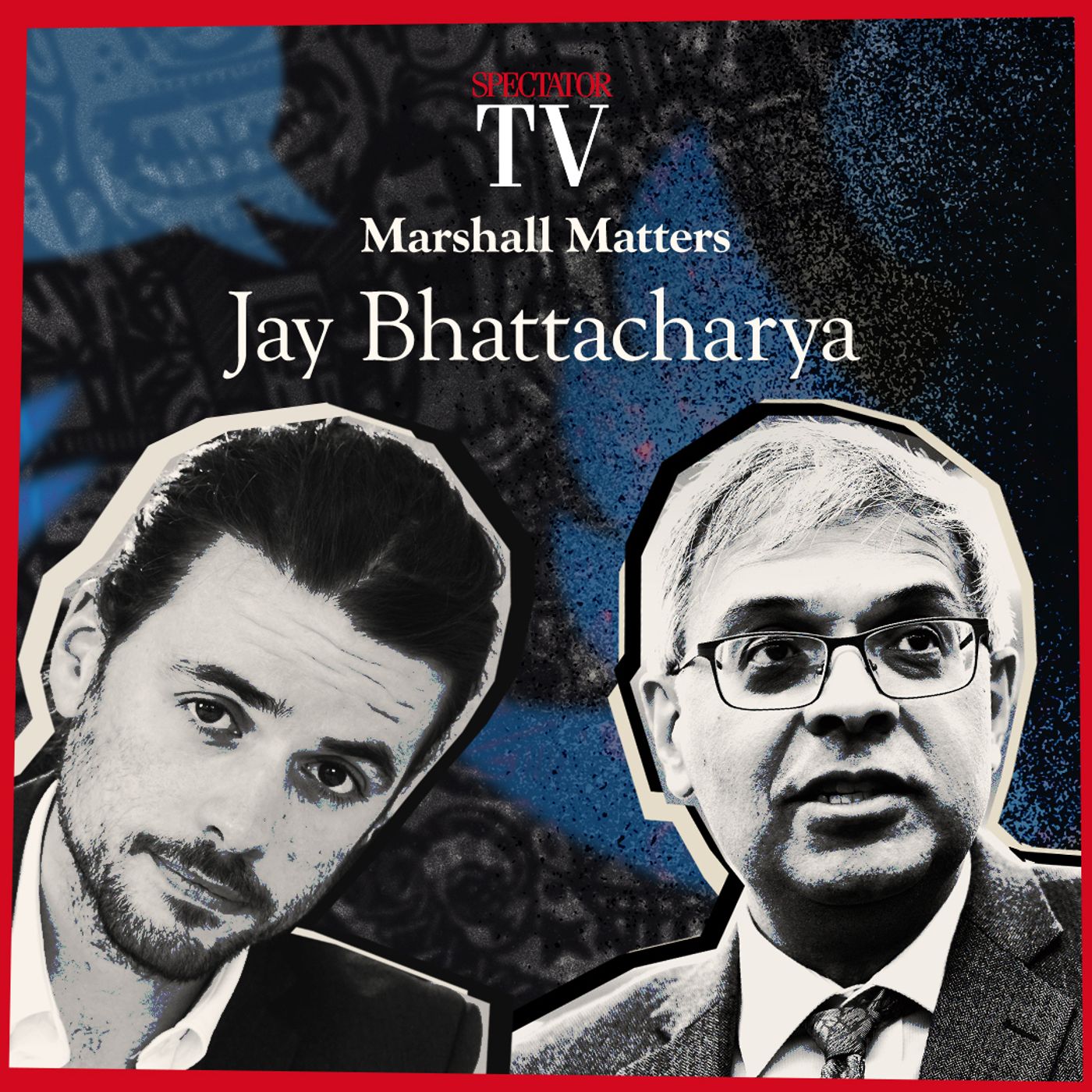 Marshall Matters: Dr Jay Bhattacharya