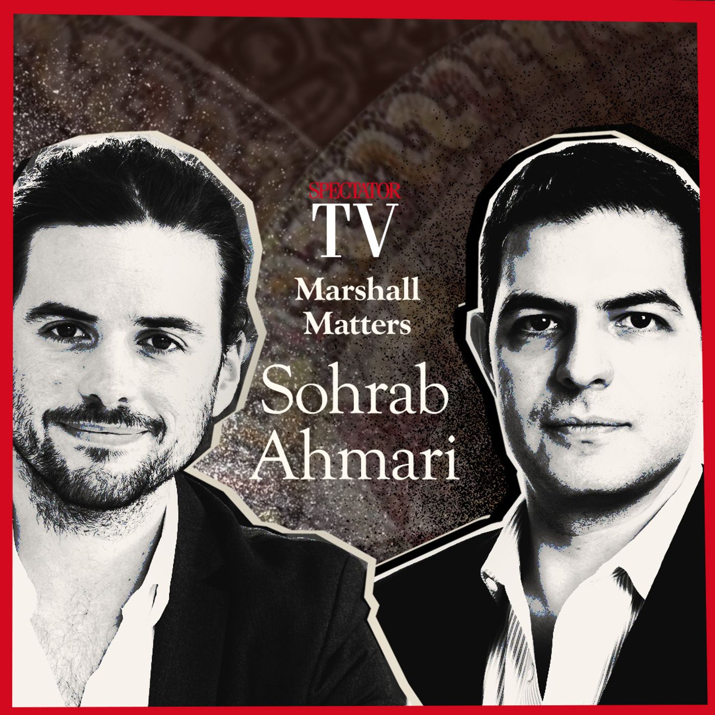 Marshall Matters: Sohrab Ahmari
