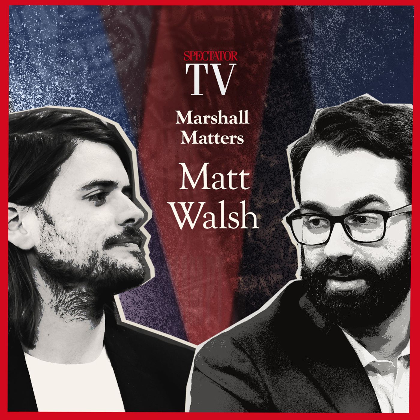 Marshall Matters: Matt Walsh