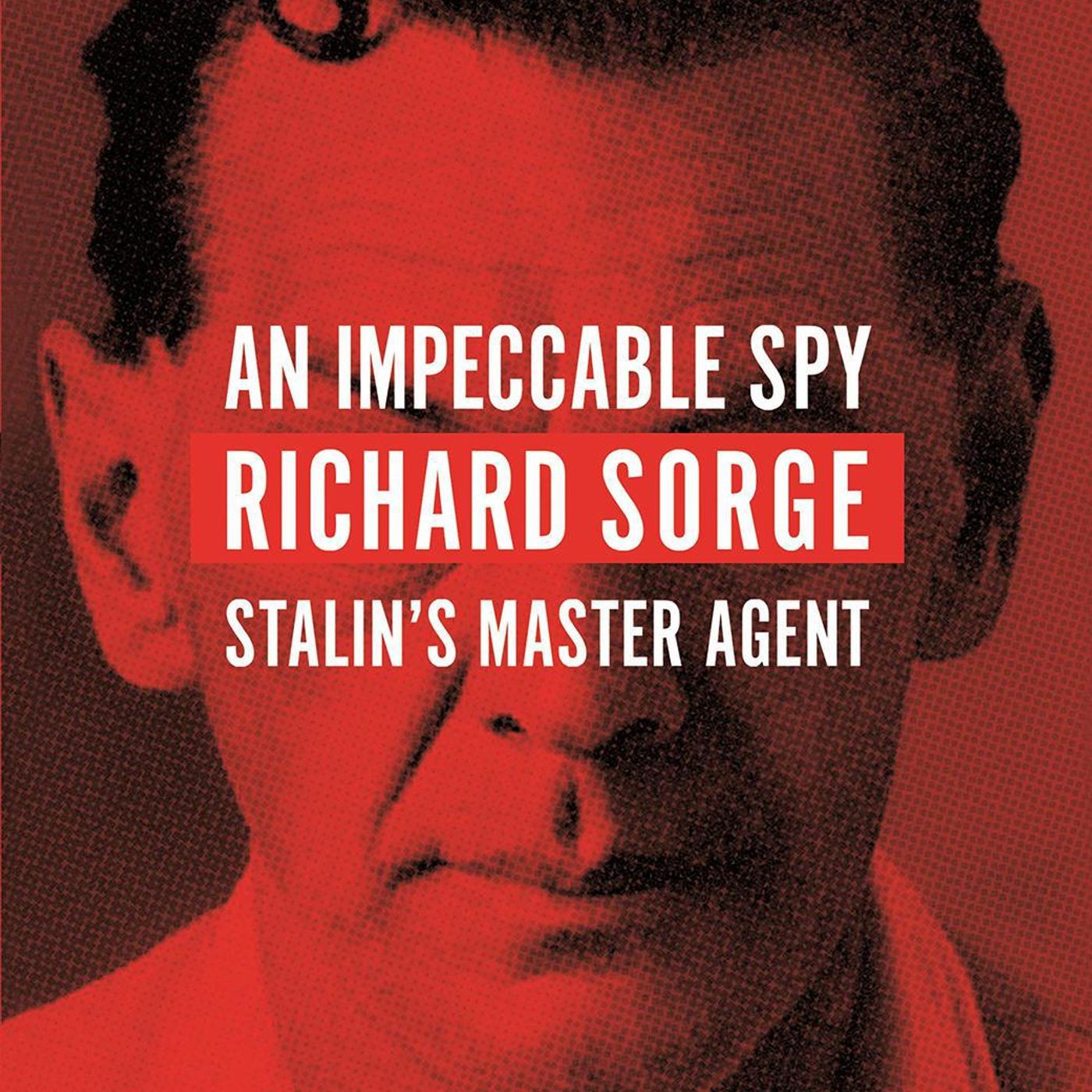 Spectator Books: the life of Richard Sorge, Stalin's master spy