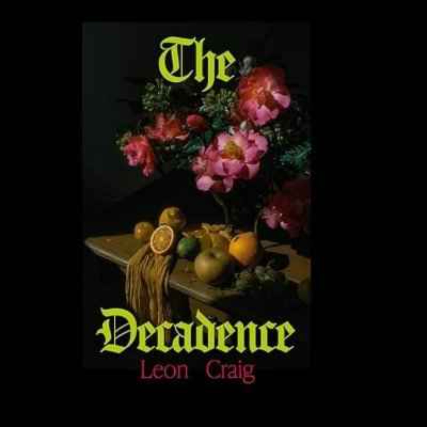 Leon Craig: The Decadence
