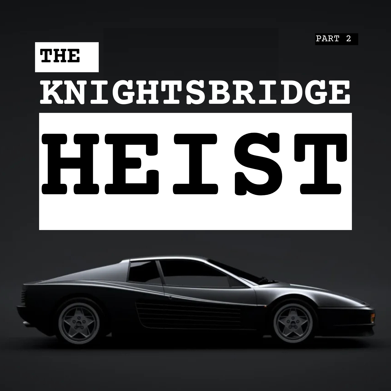 The Knightsbridge Heist: Part 2 – Interview with the £60 Million Robber