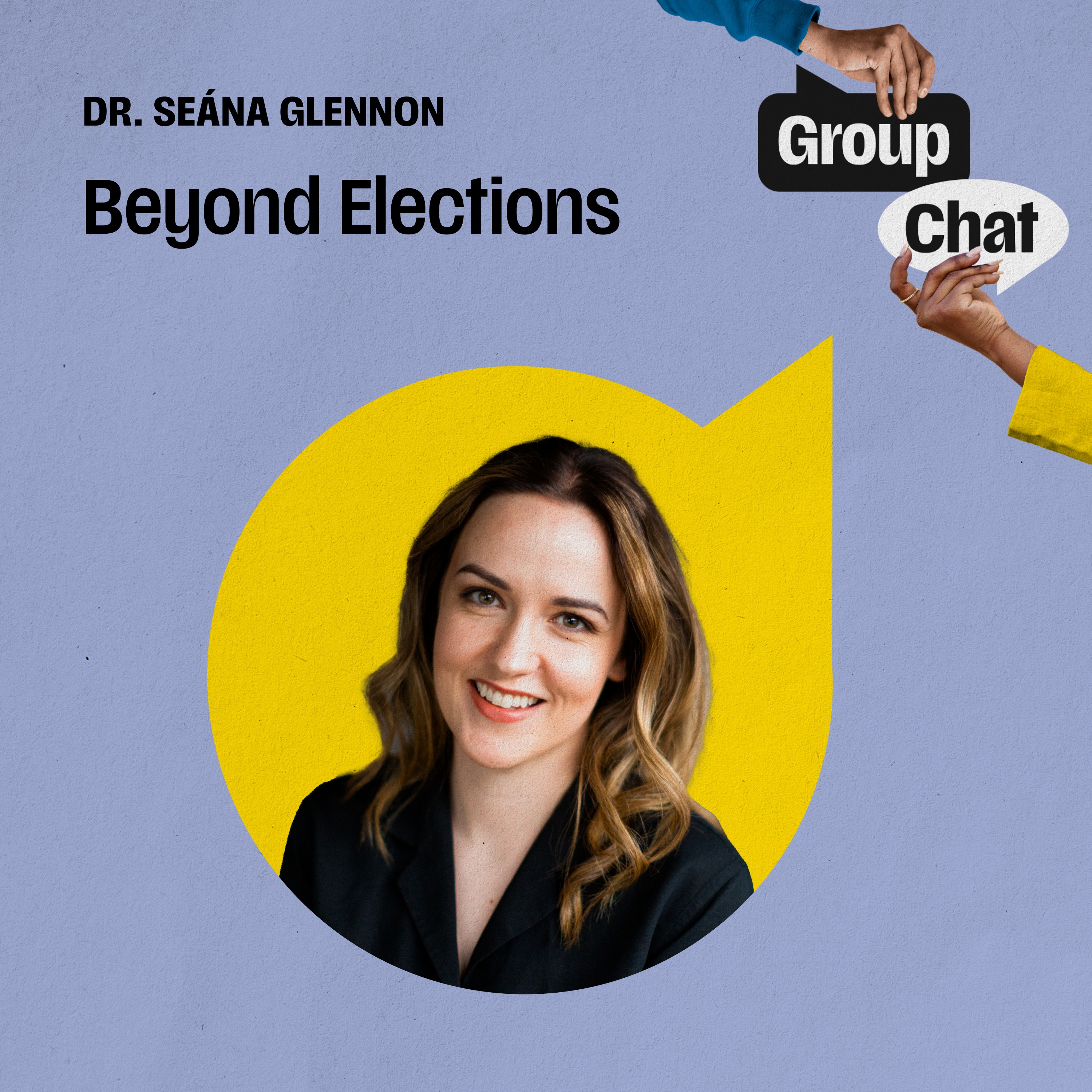 Beyond Elections: Mini Publics as a Tool for Democratic Renewal with Dr. Seána Glennon episode artwork