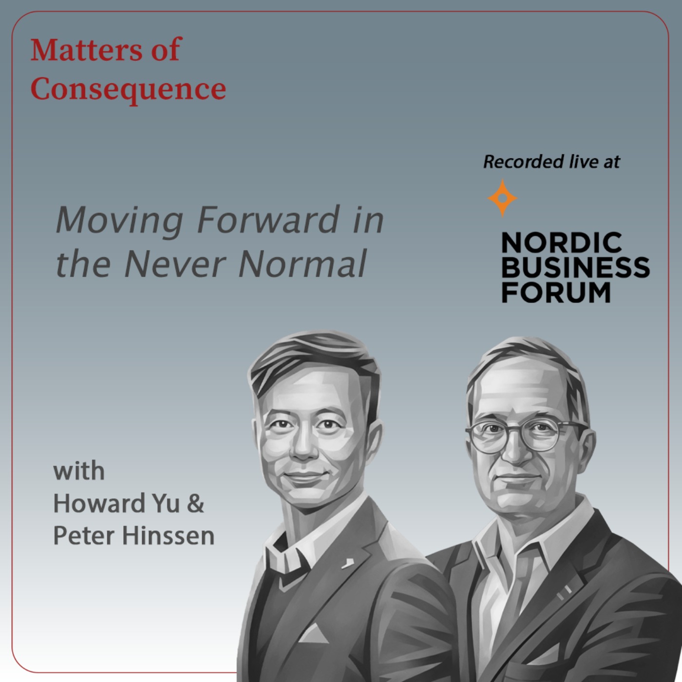 Moving Forward in the Never Normal - Live from the Nordic Business Forum 2025 episode artwork