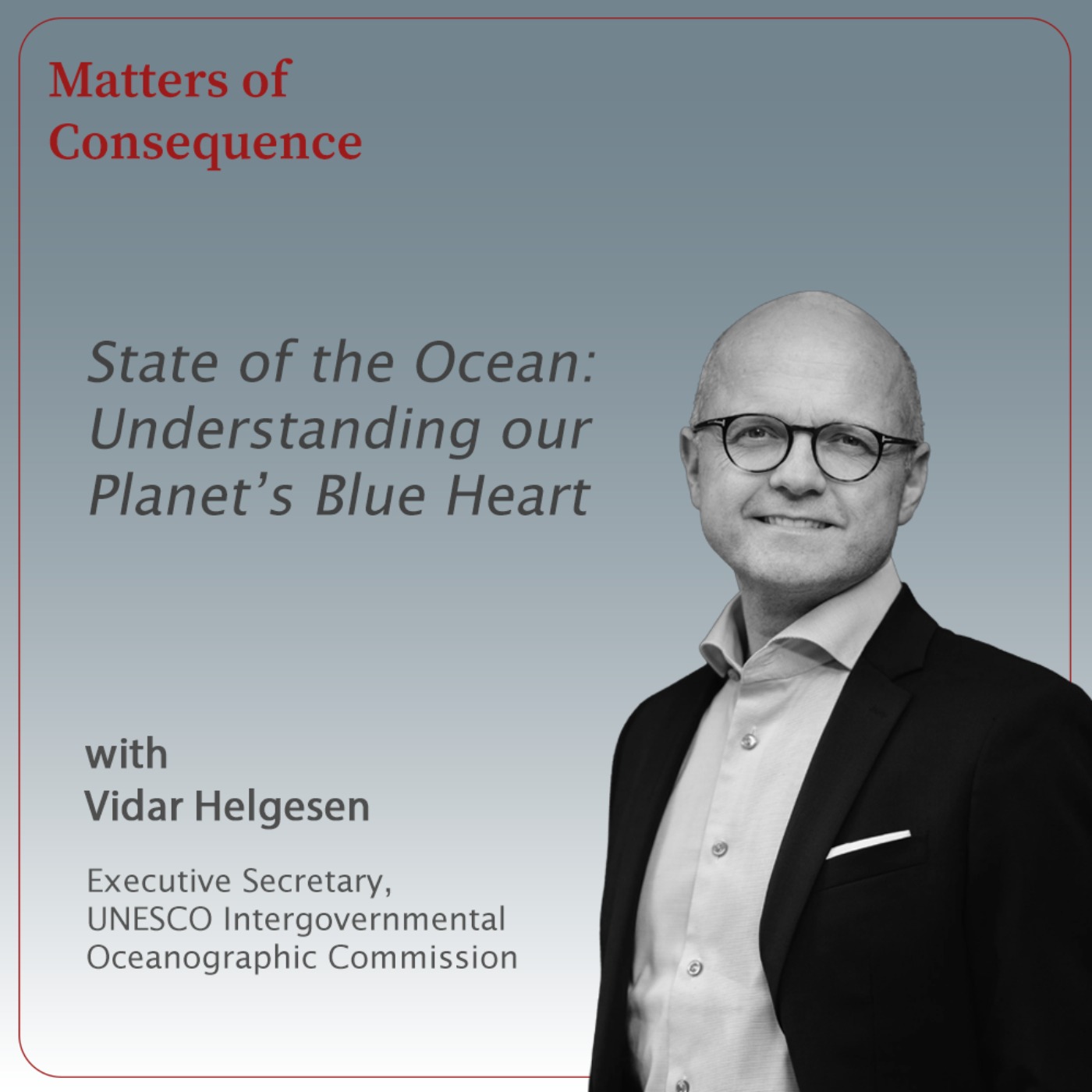 State of the Ocean: Understanding Our Planet's Blue Heart - On ocean stewardship, global cooperation, and protecting Earth's life-support system episode artwork