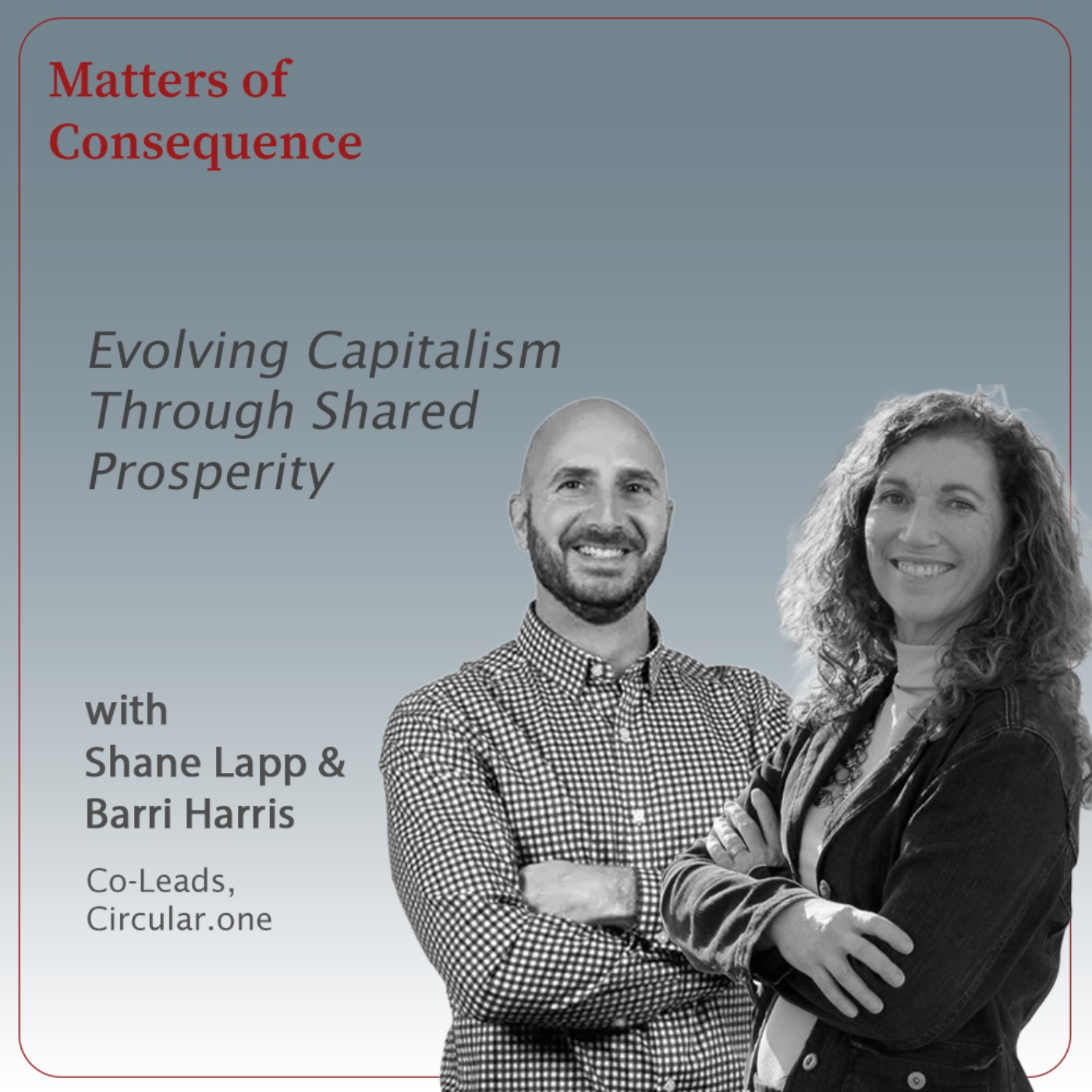 Evolving Capitalism Through Shared Prosperity - On community wealth, shared ownership, and the future of local economies episode artwork