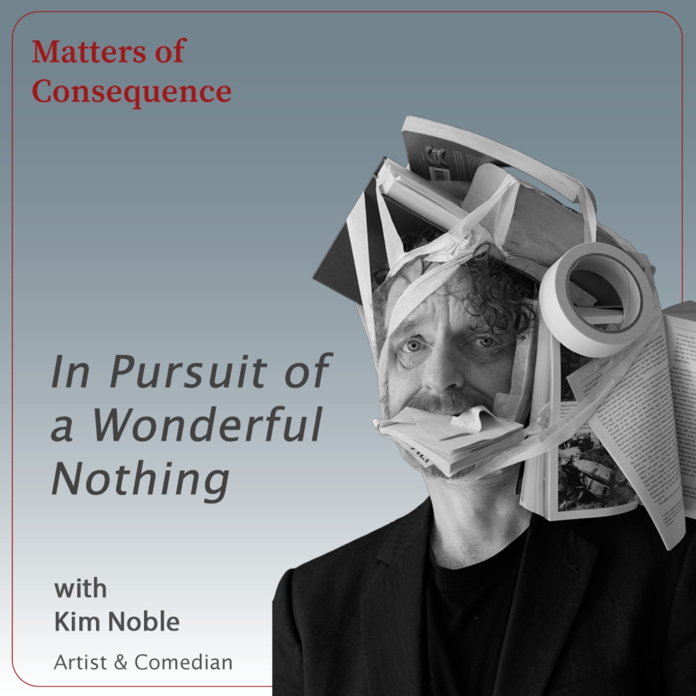 In Pursuit of a Wonderful Nothing - On absurdism, defiance, and the need to be seen episode artwork