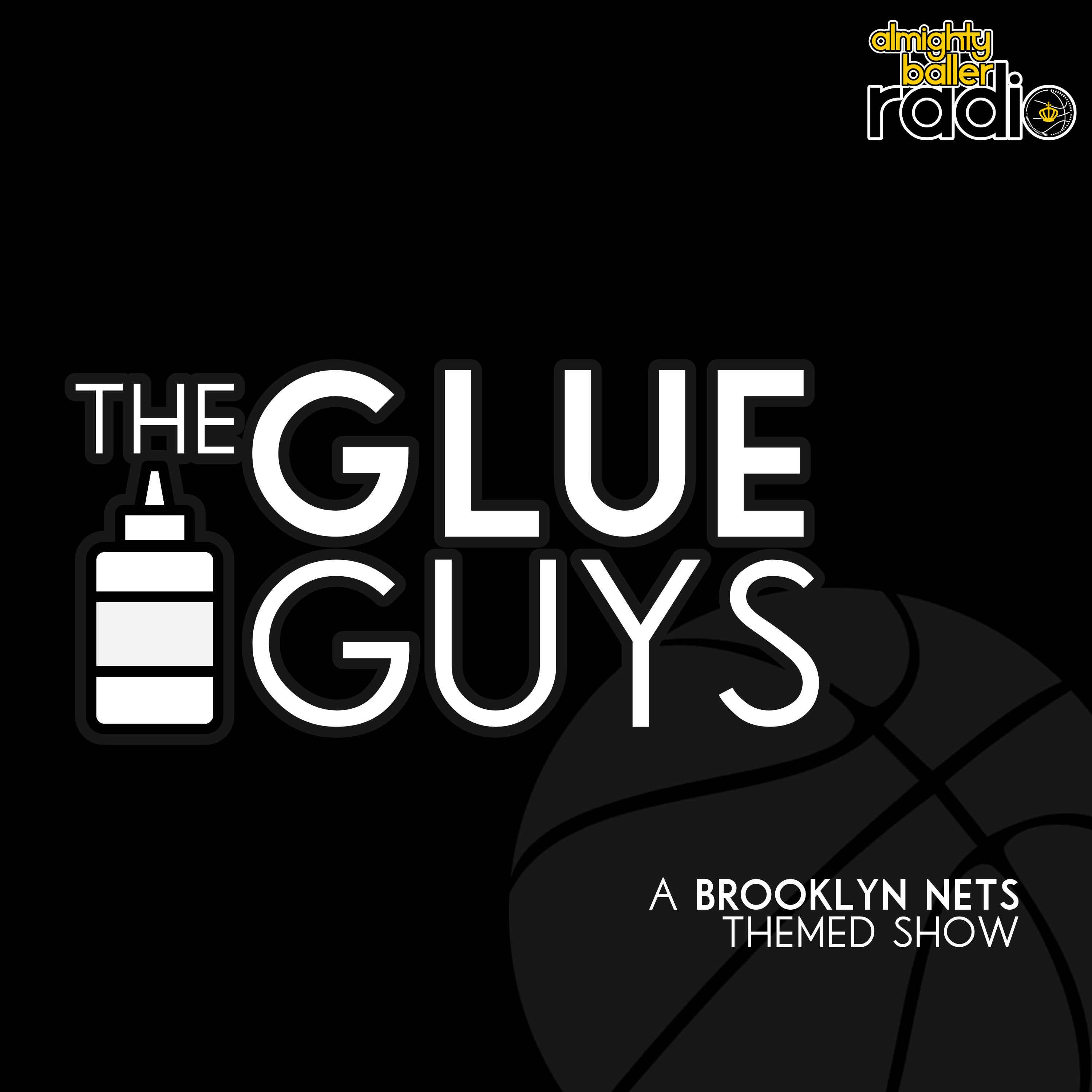The Glue Guys: A Brooklyn Nets Podcast