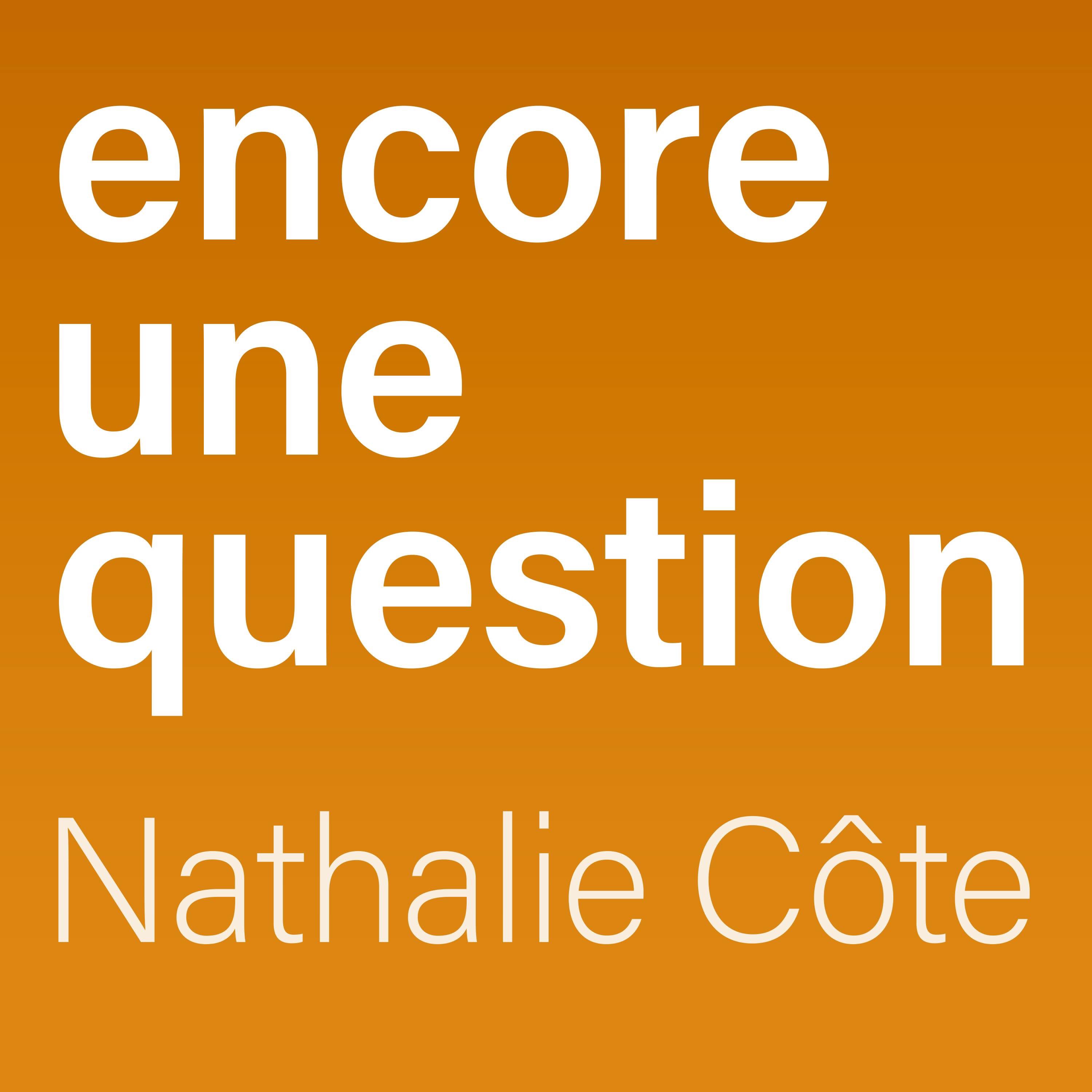 Encore une question