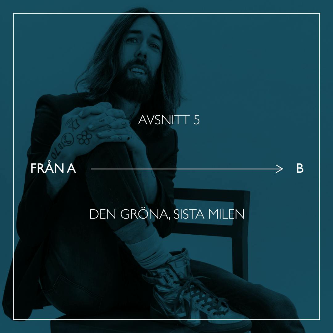 Avsnitt 5 – Den gröna, sista milen