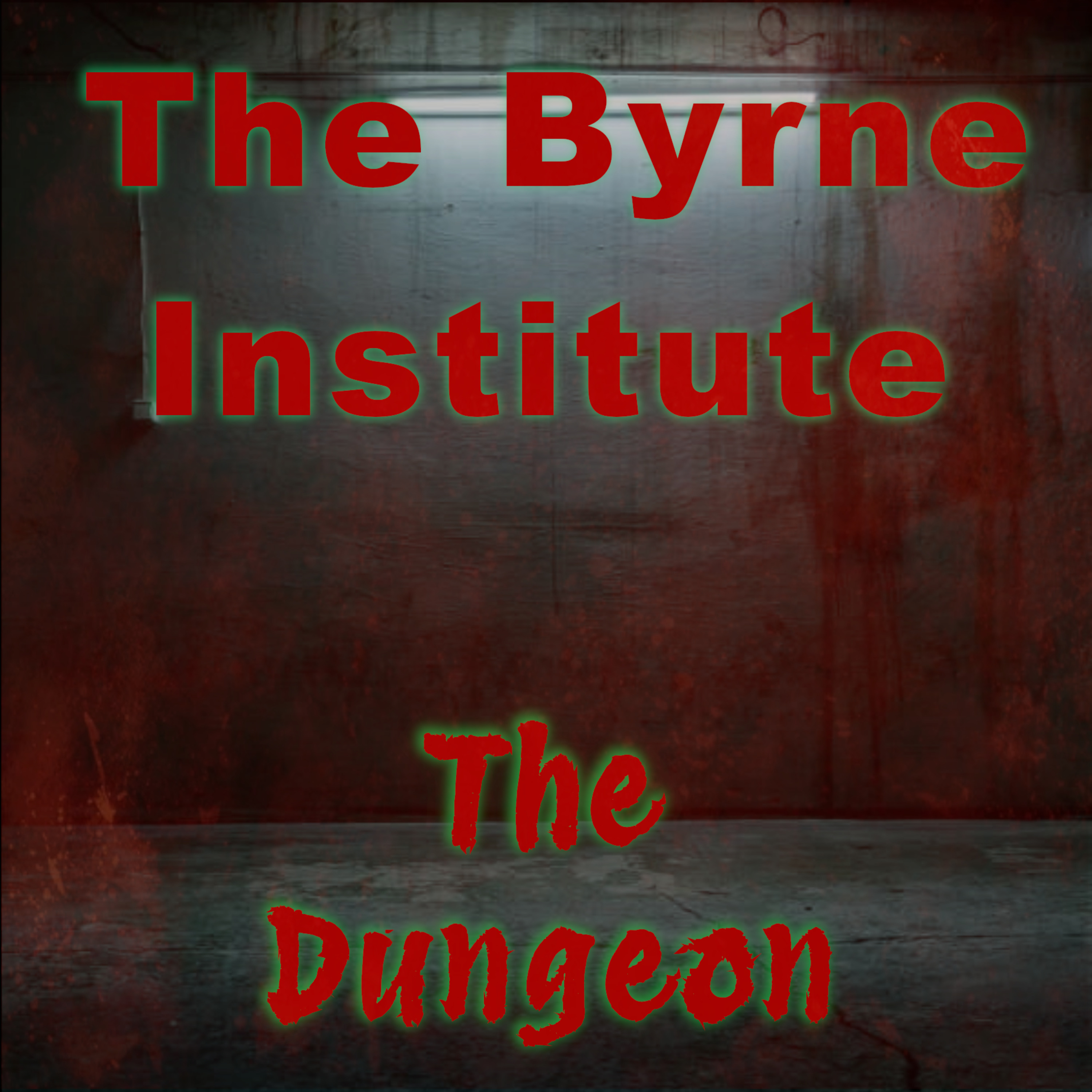 The Byrne institute. The dungeon. Coming Friday, December 19.