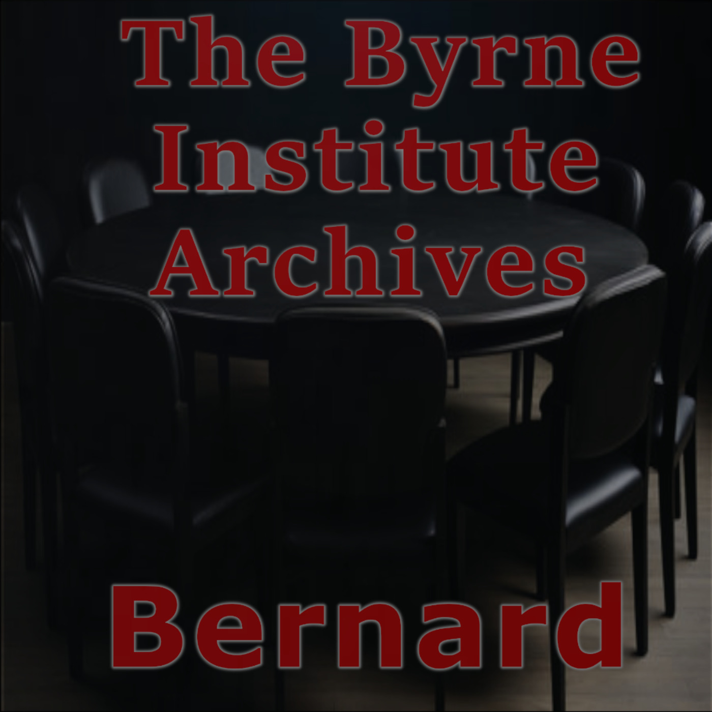 The Byrne institute archives. Bernard.
