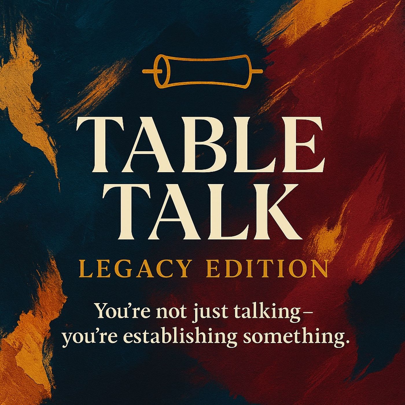 Table Talk: Legacy Edition