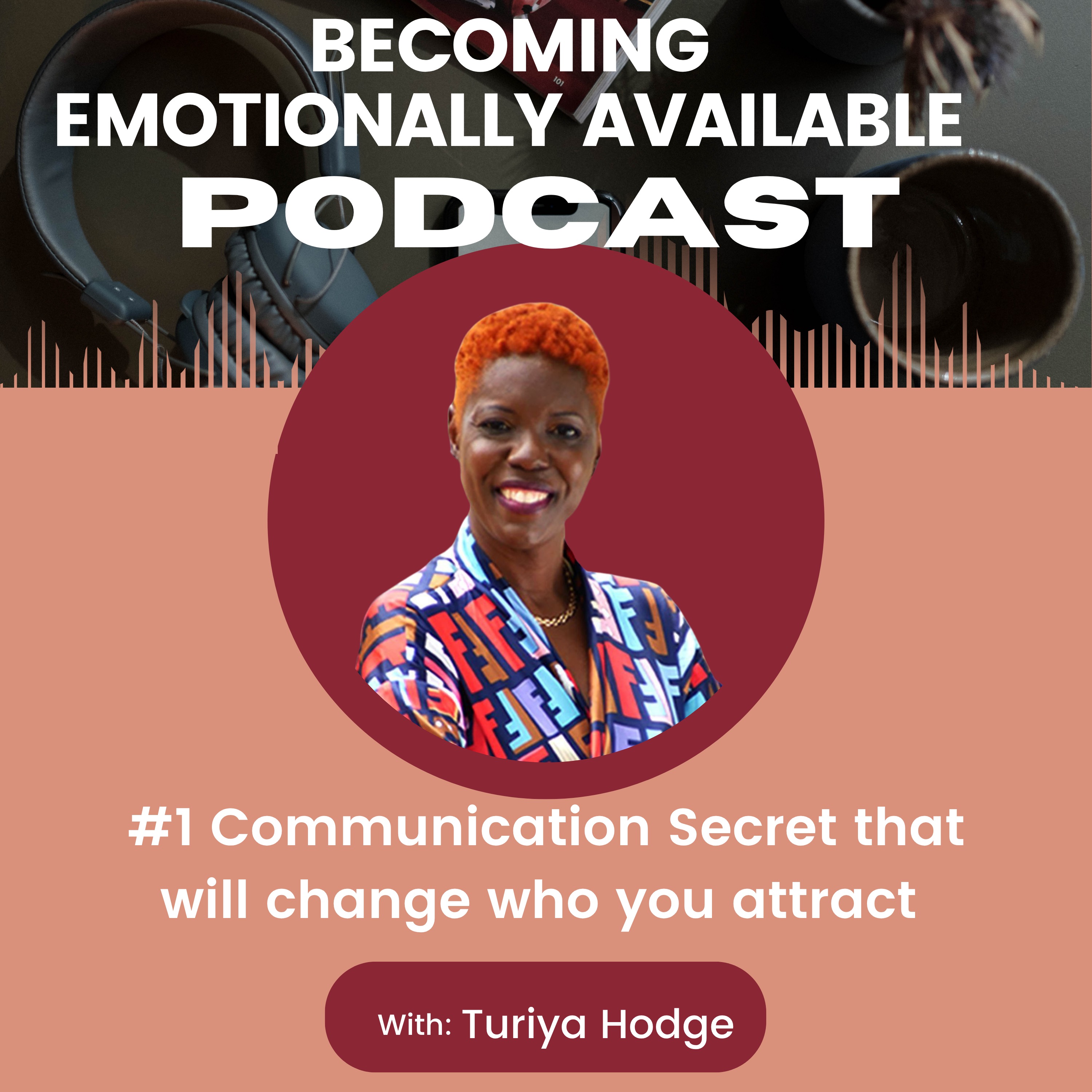 The #1 Communication Secret That Changes Who You Attract
