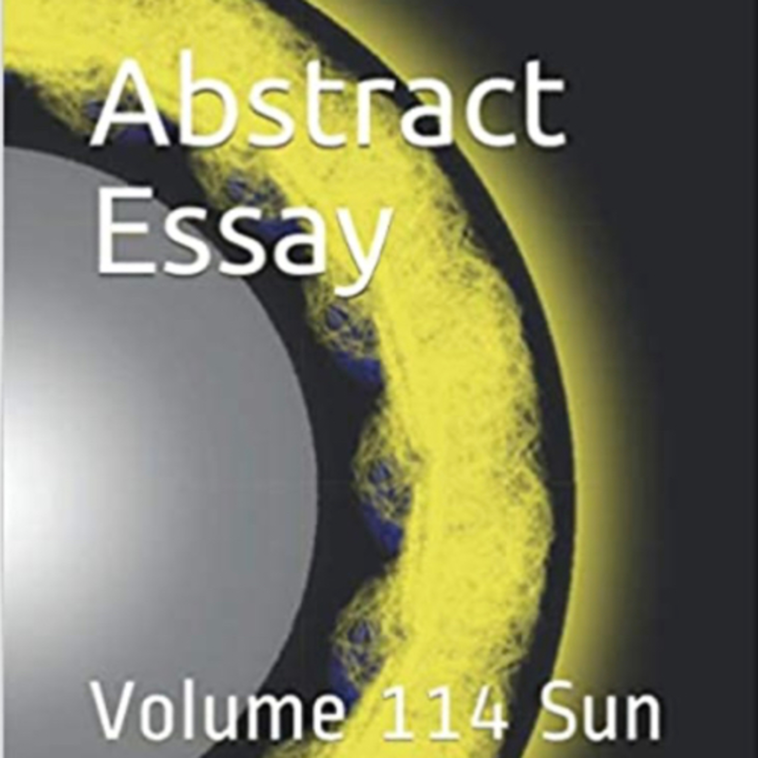 Abstract Essay Volume 114 Sun by Daniel Lucas