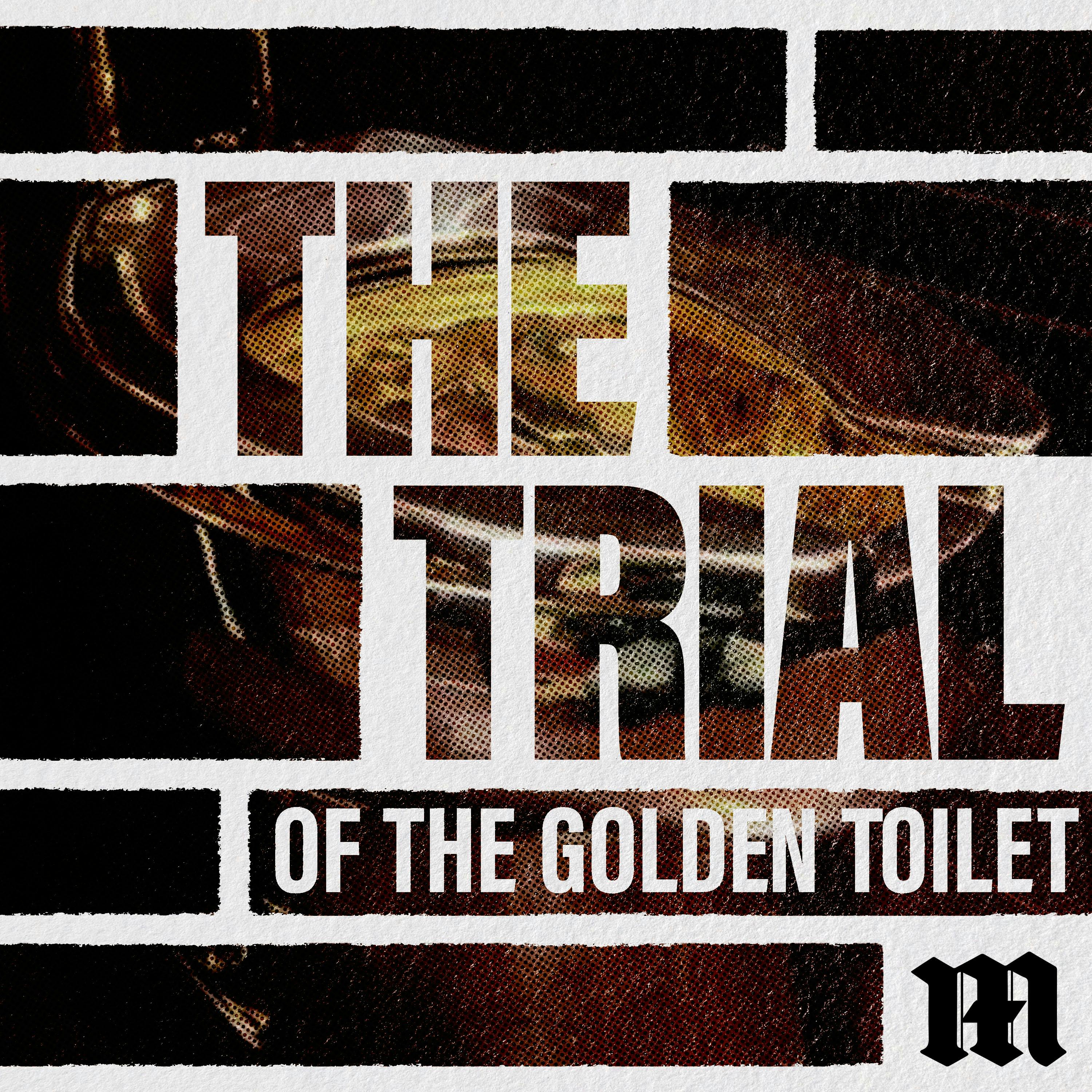 The Trial of The Golden Toilet (Members Only) podcast tile