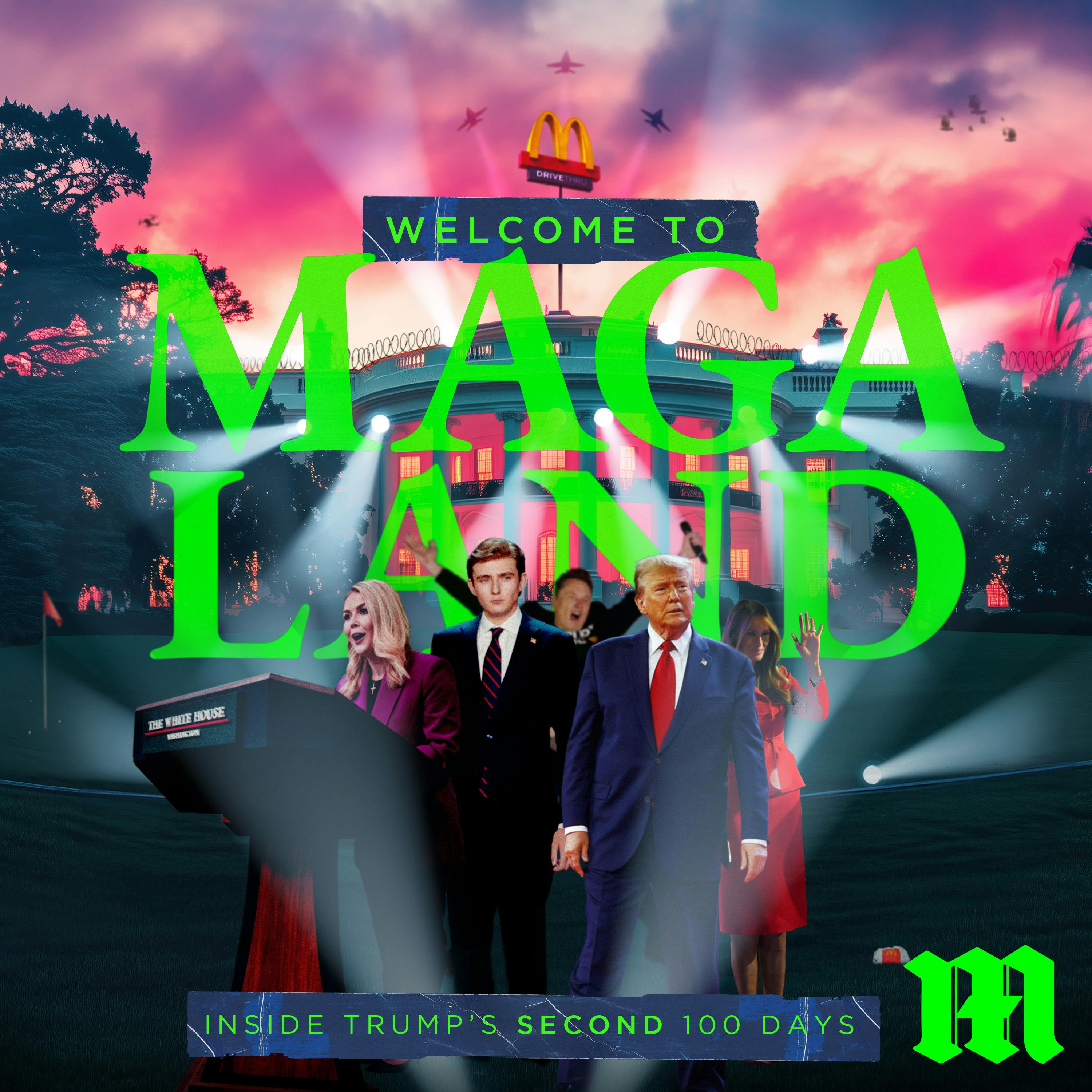 Welcome to MAGAland: Inside Trump’s Second 100 Days