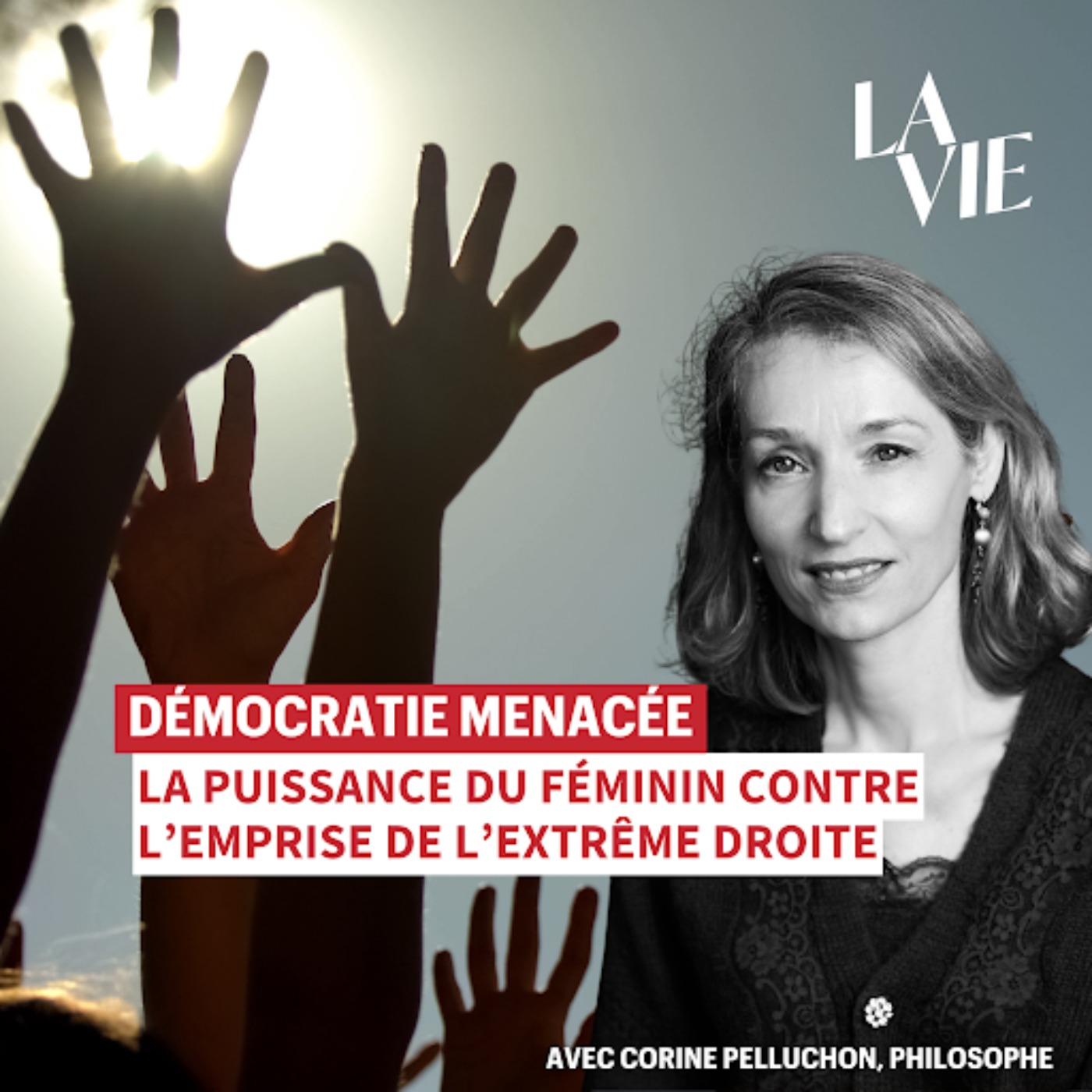 Extrême-droite, autoritarisme, illibéralisme : pourquoi la démocratie a besoin du féminin, avec Corinne Pelluchon