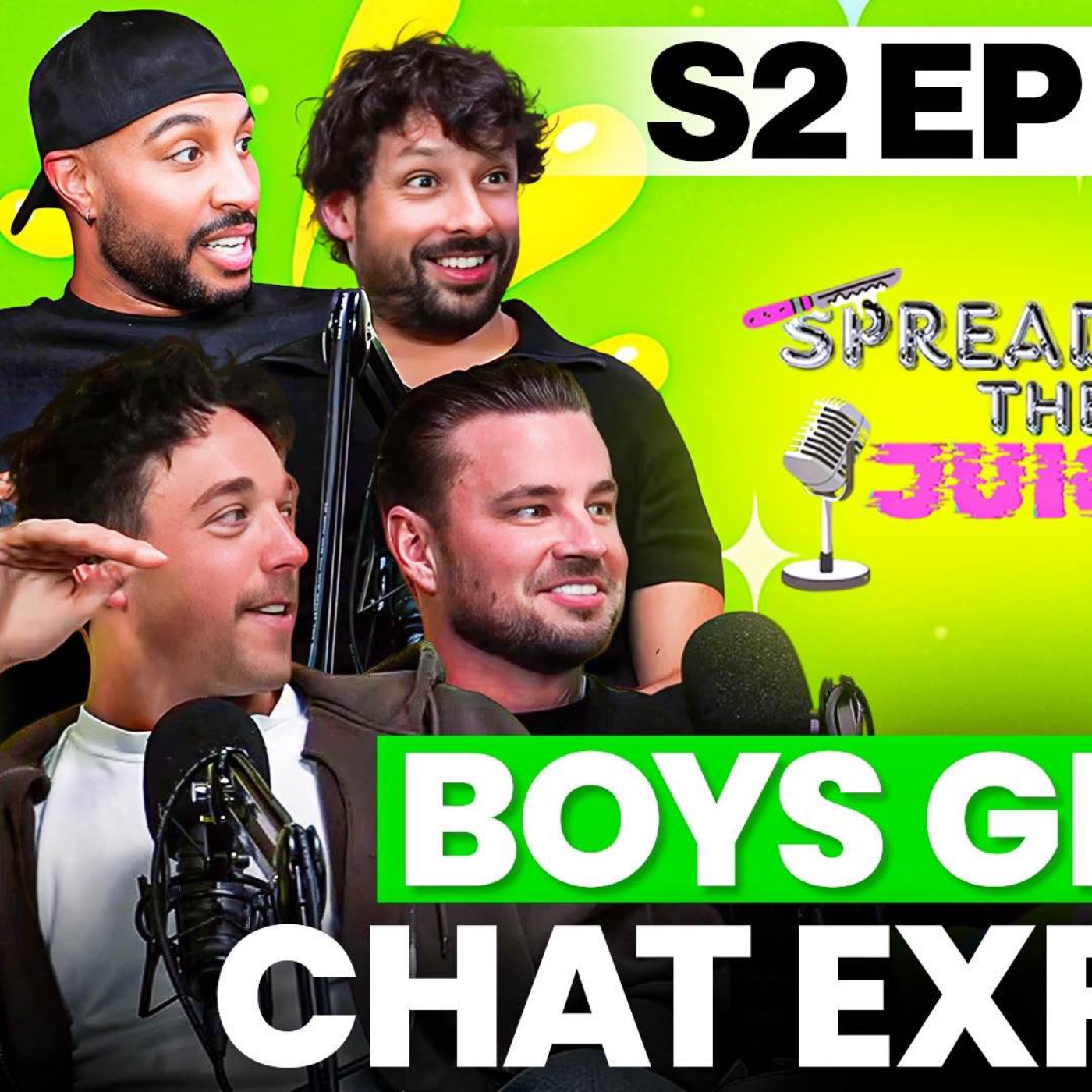 SPREAD THE JUICE SEASON 2 EP3: BOYS GROUP CHAT! CARL WOODS, GEORGE BERT, NATHANIAL VALENTINO, SAM KLEIN
