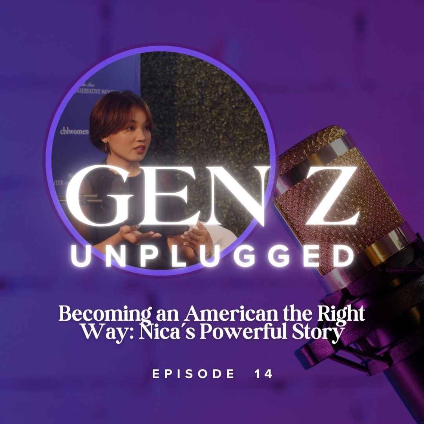 Becoming an American the Right Way: Nica’s Powerful Story - Episode 14