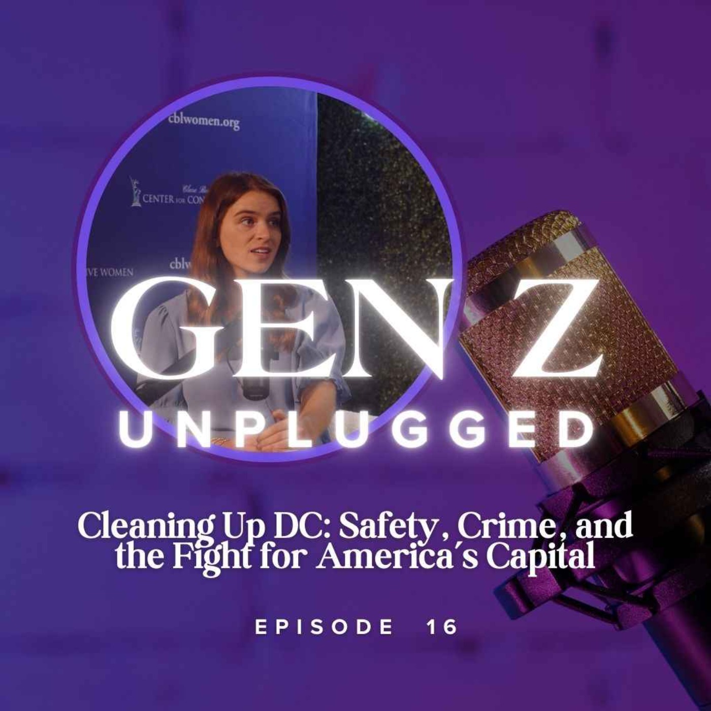 Cleaning Up DC: Safety, Crime, and the Fight for America’s Capital - Episode 16
