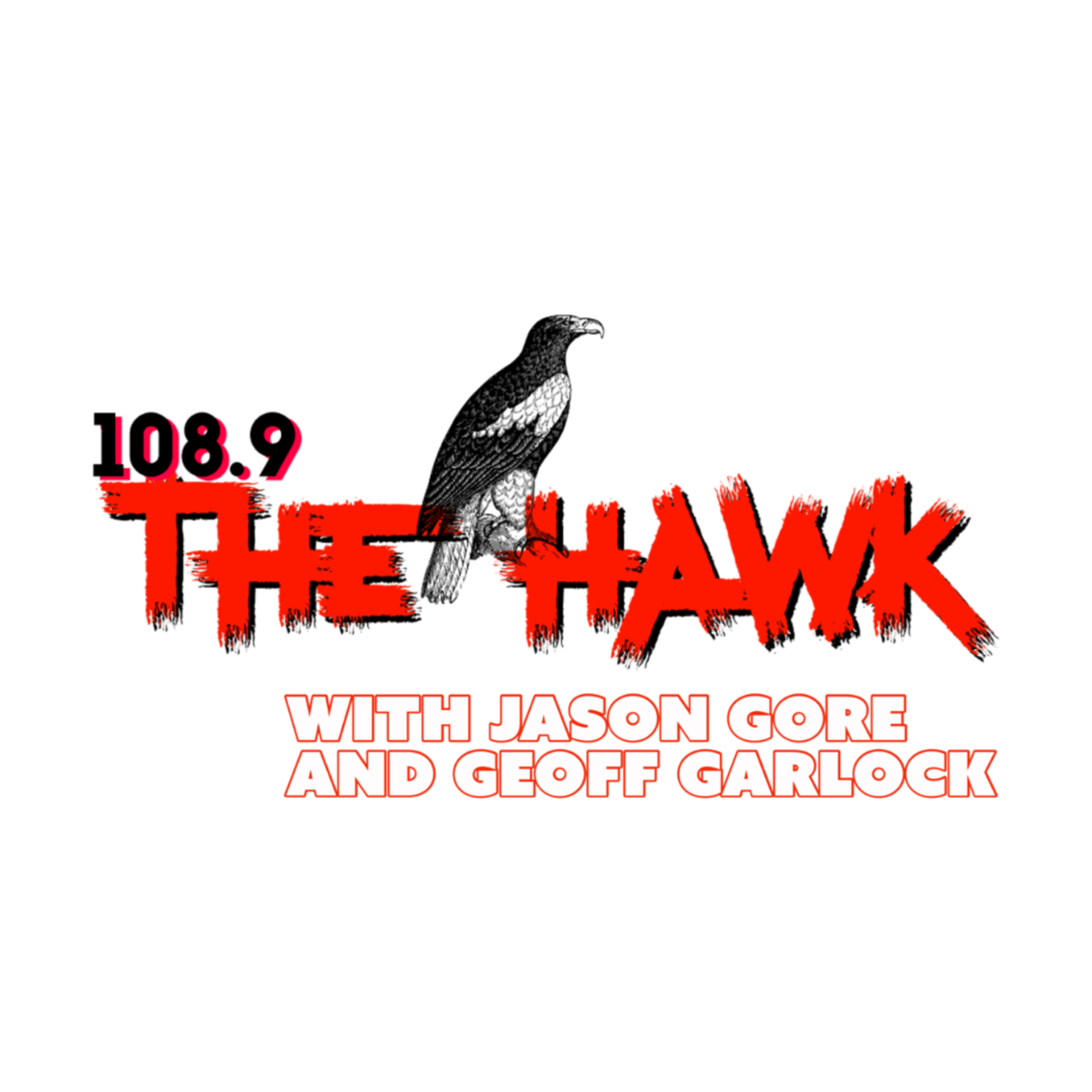 108.9 The Hawk with Jason Gore and Geoff Garlock