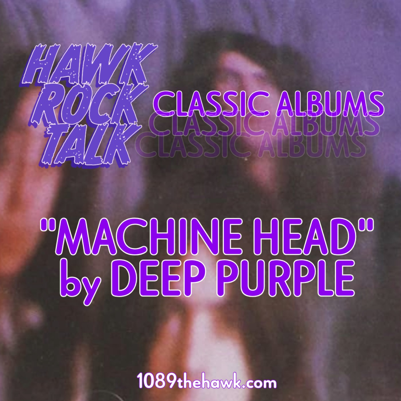 Hawk Rock Talk - Classic Albums: Deep Purple "Machine Head"