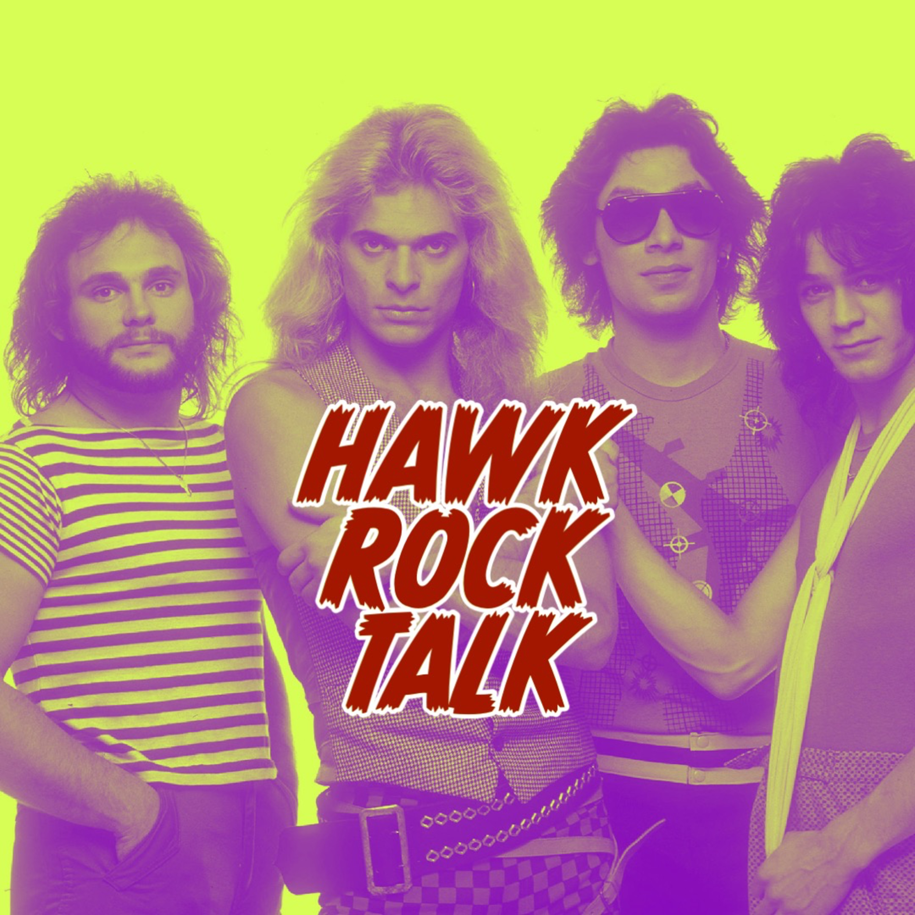BONUS: HAWK ROCK TALK - VAN HALEN (ROTH ERA)