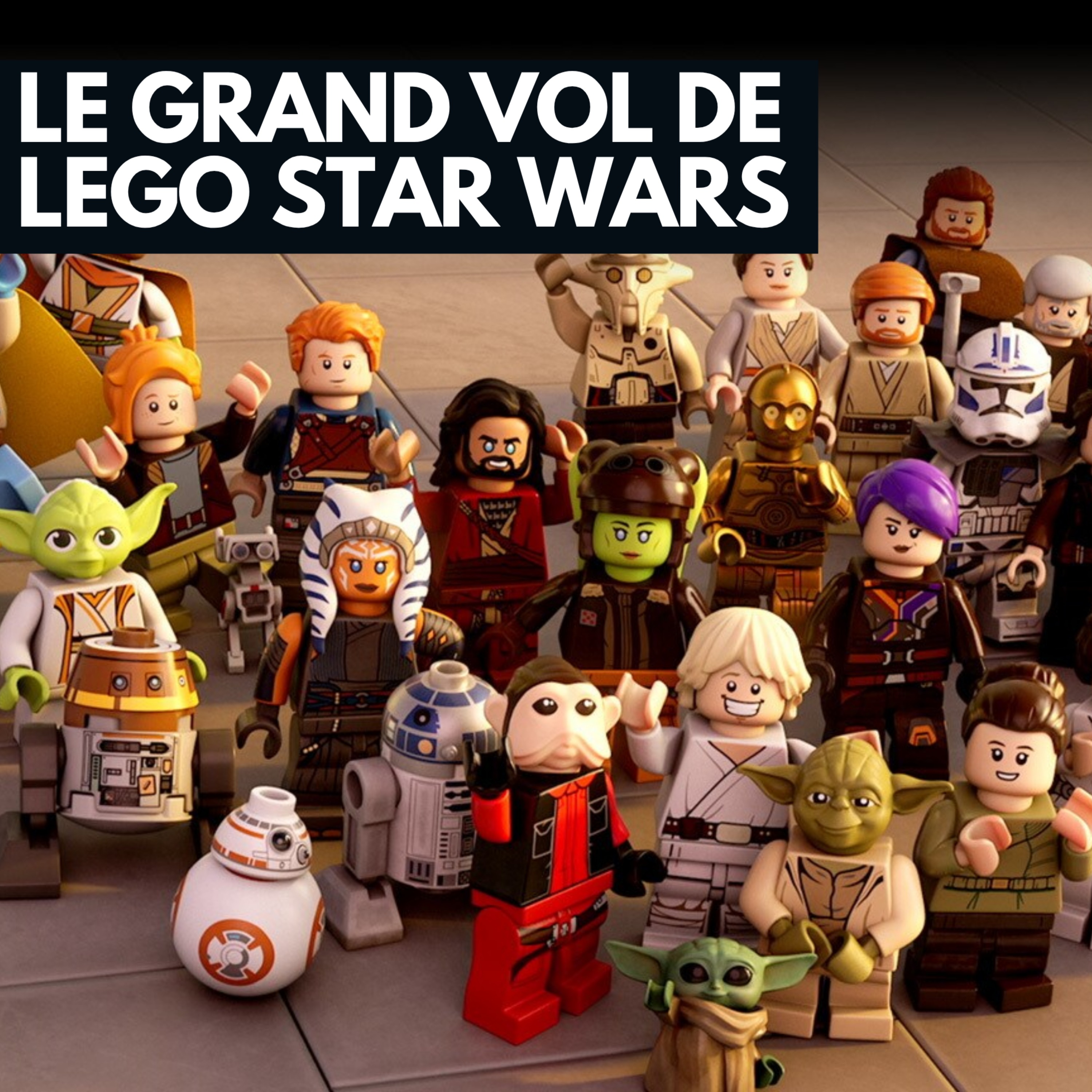🎙️Le grand vol de LEGO Star Wars episode artwork