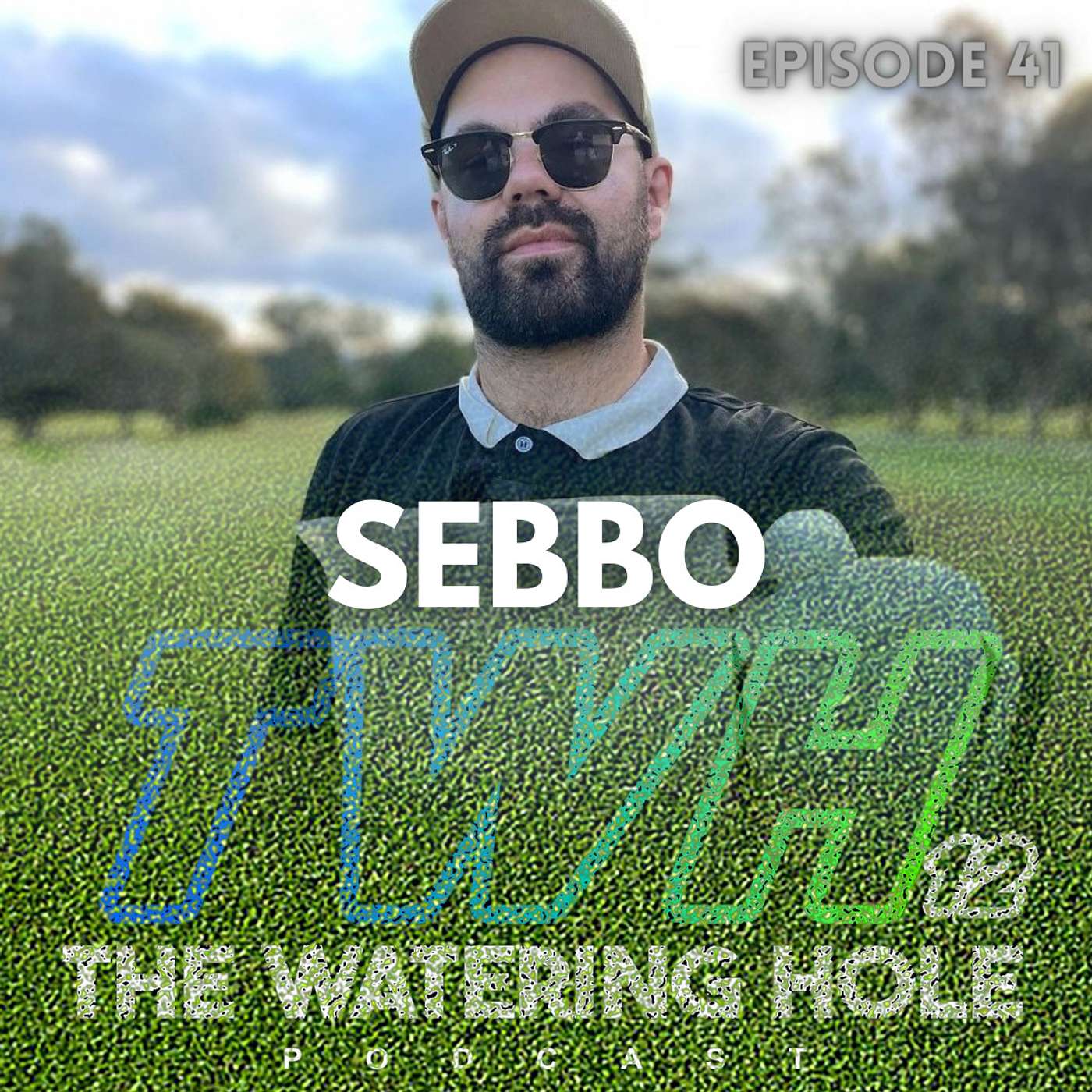 Episode 41 - Sebbo