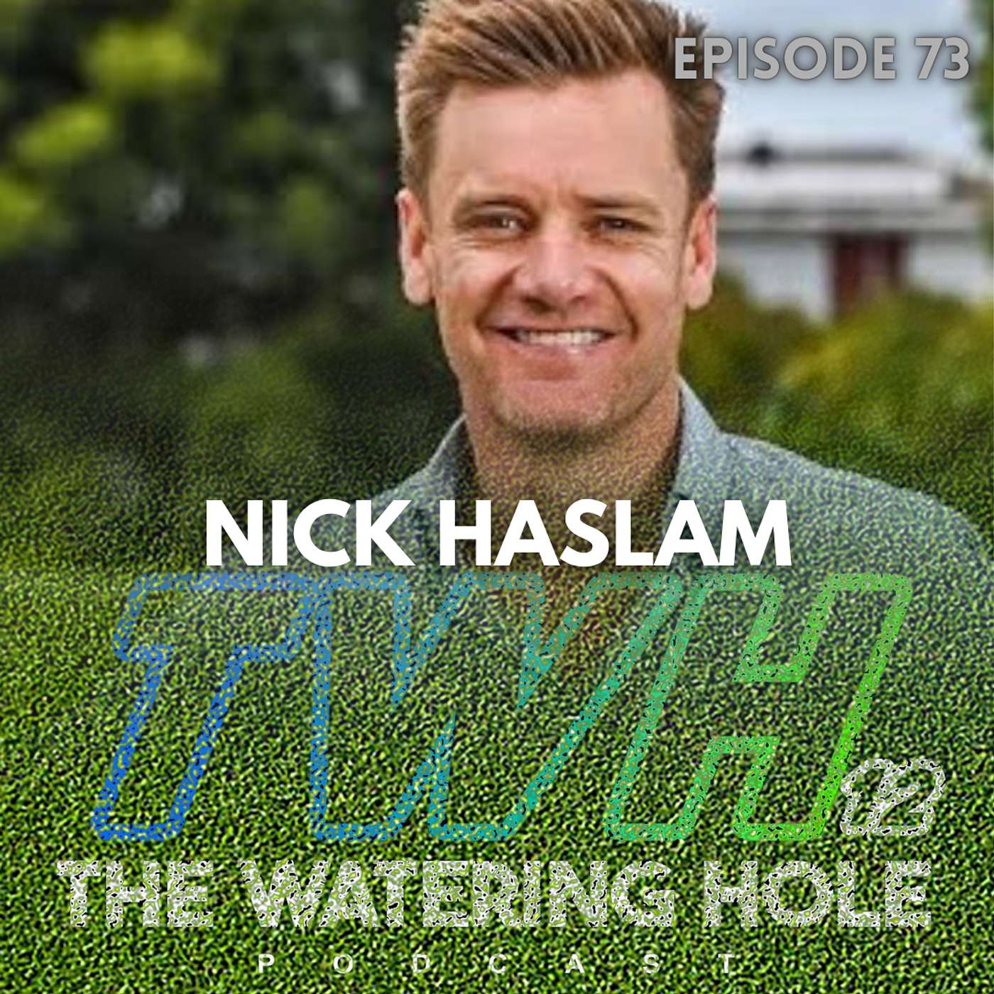 Episode 73 - Nick Haslam