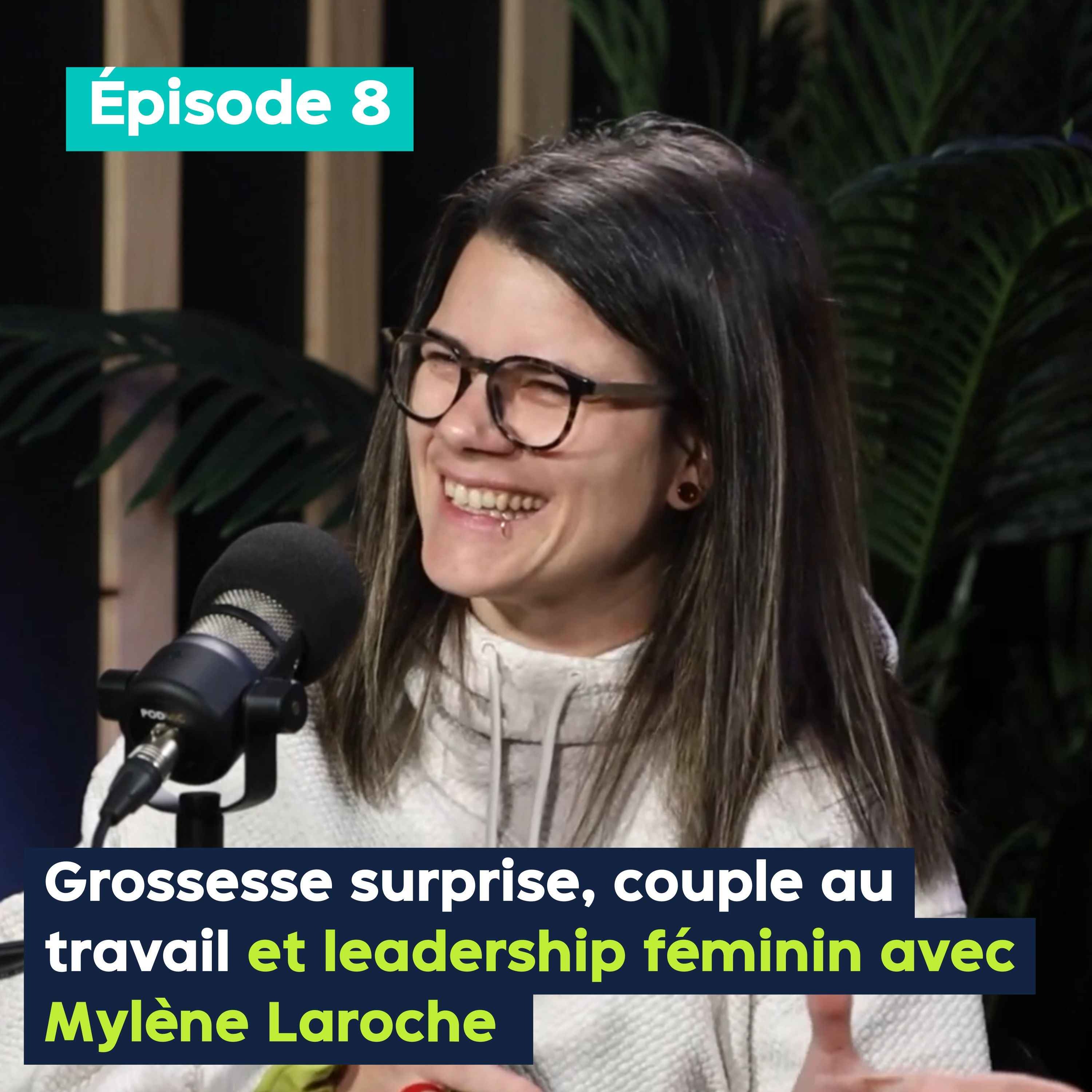 Grossesse surprise, couple au travail et leadership féminin avec Mylène Laroche - PE&VV #8 episode artwork