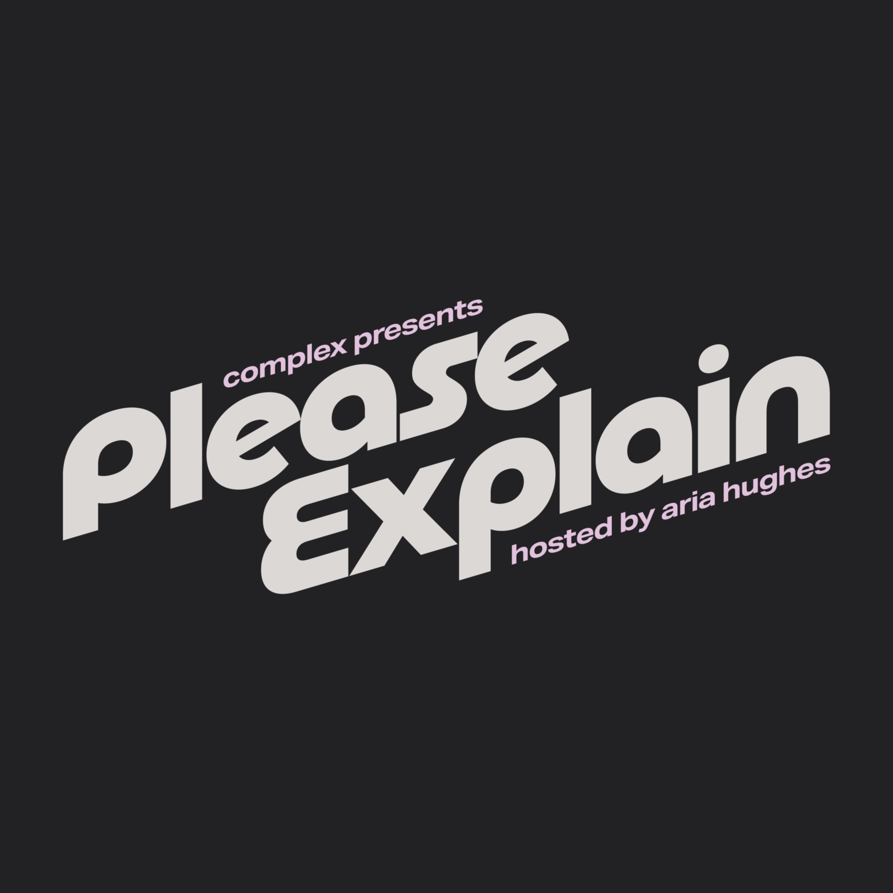 Please Explain with Aria Hughes 