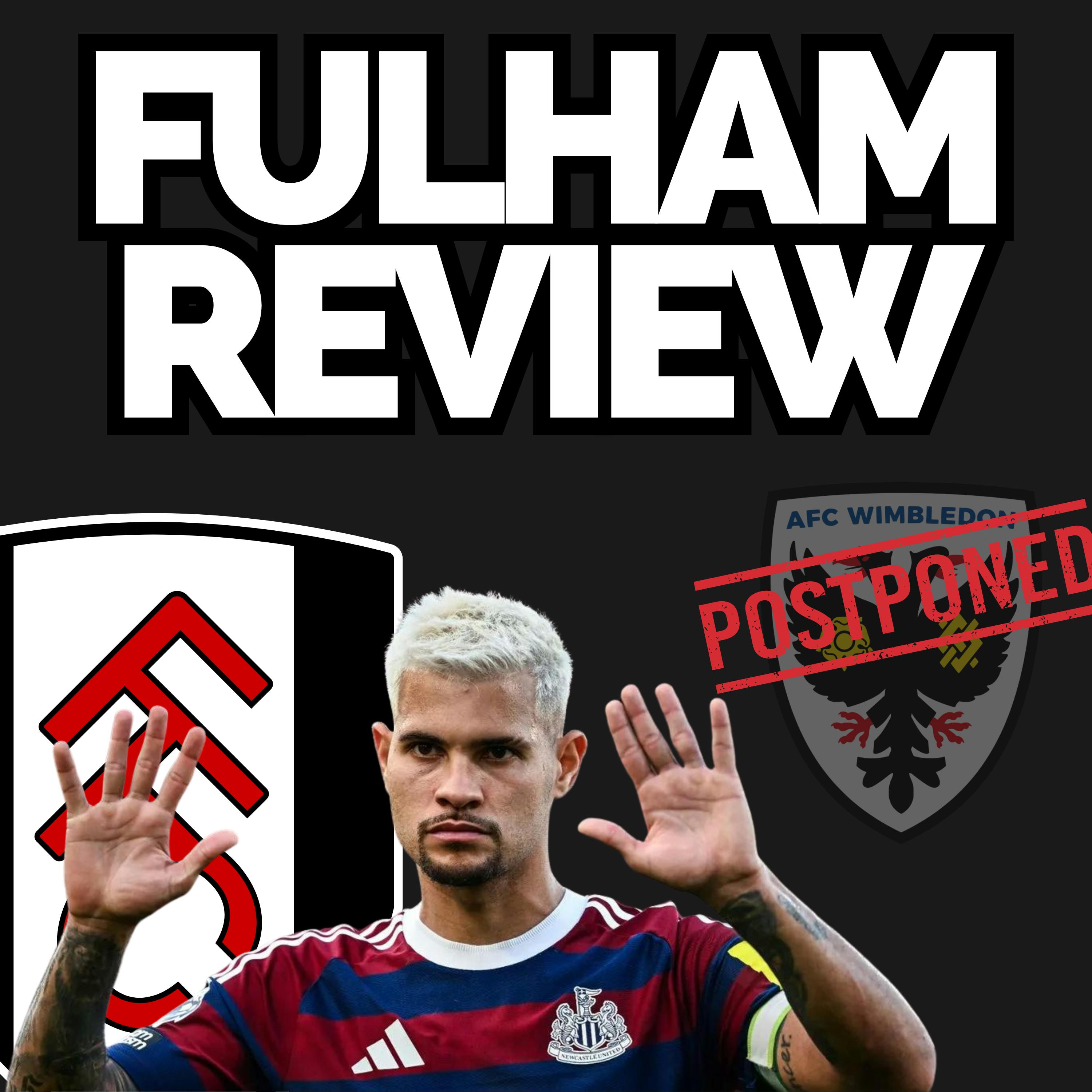 Awful Newcastle punished - Fulham debrief, what's going wrong and Wimbledon OFF! episode artwork