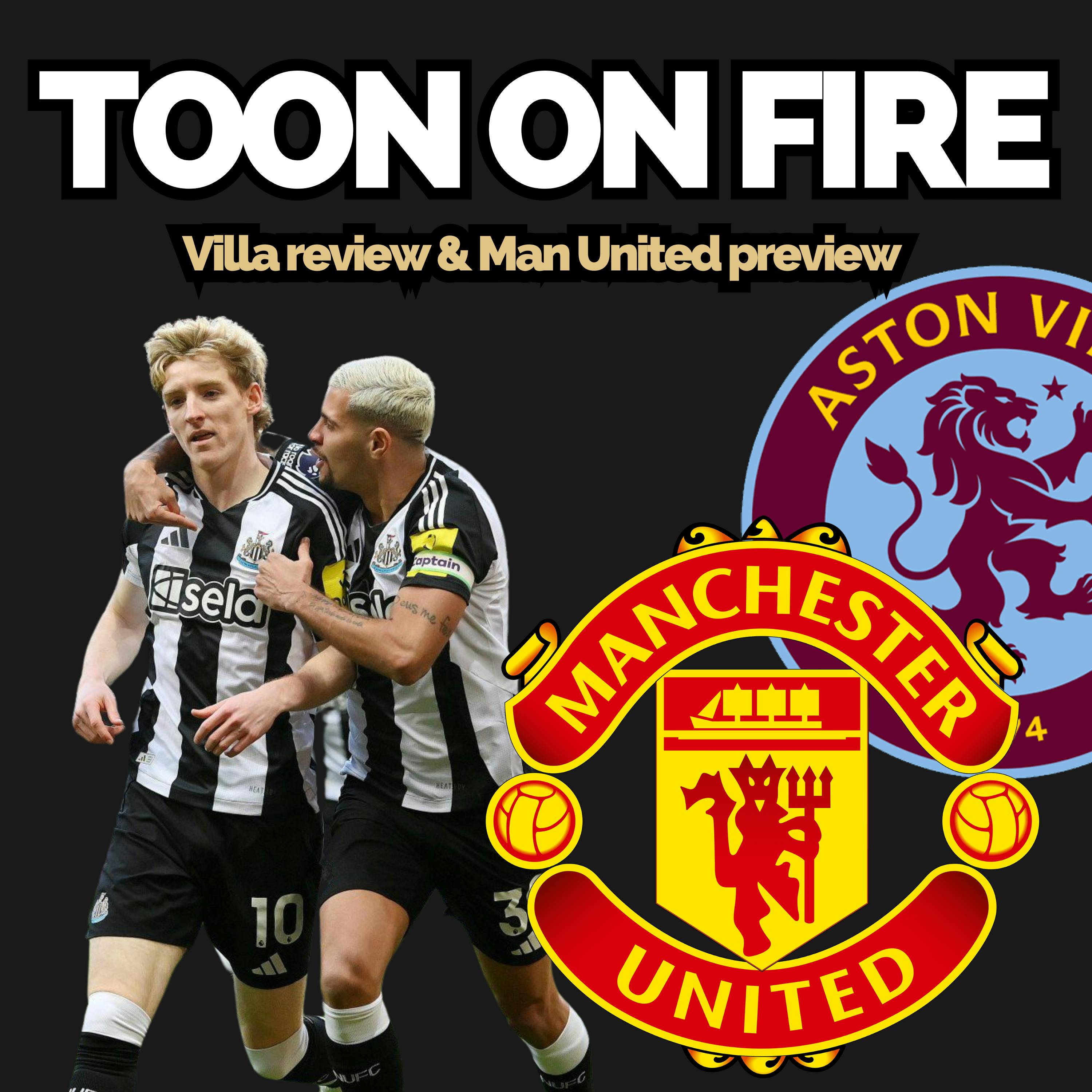 Toon on fire and up to 5th! - Villa review, Howe’s changes and Man Utd next episode artwork