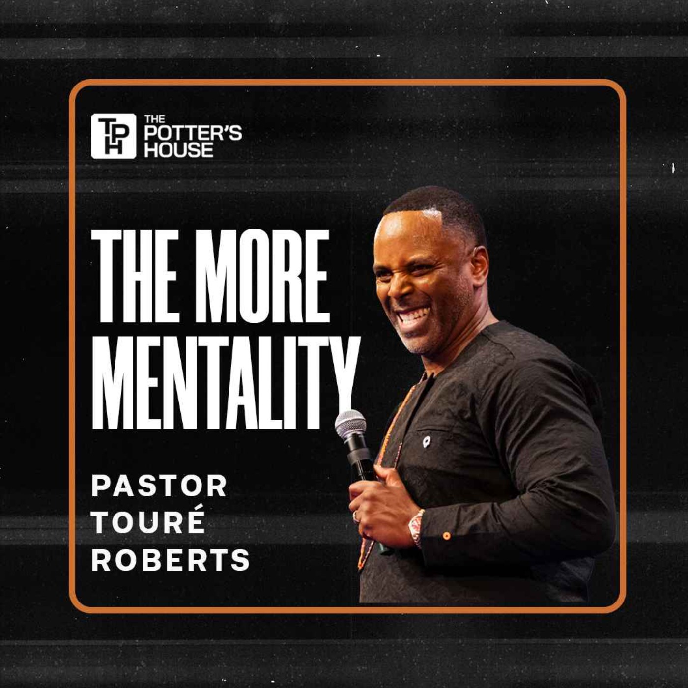 The MORE Mentality | Pastor Touré Roberts