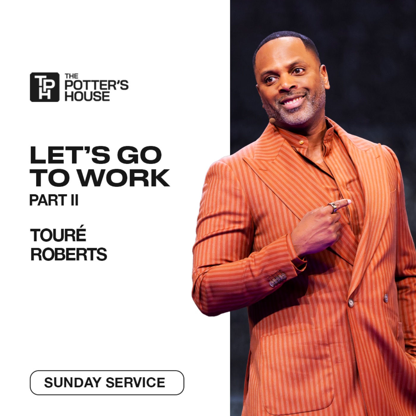 Let's Go to Work, Part II | Touré Roberts
