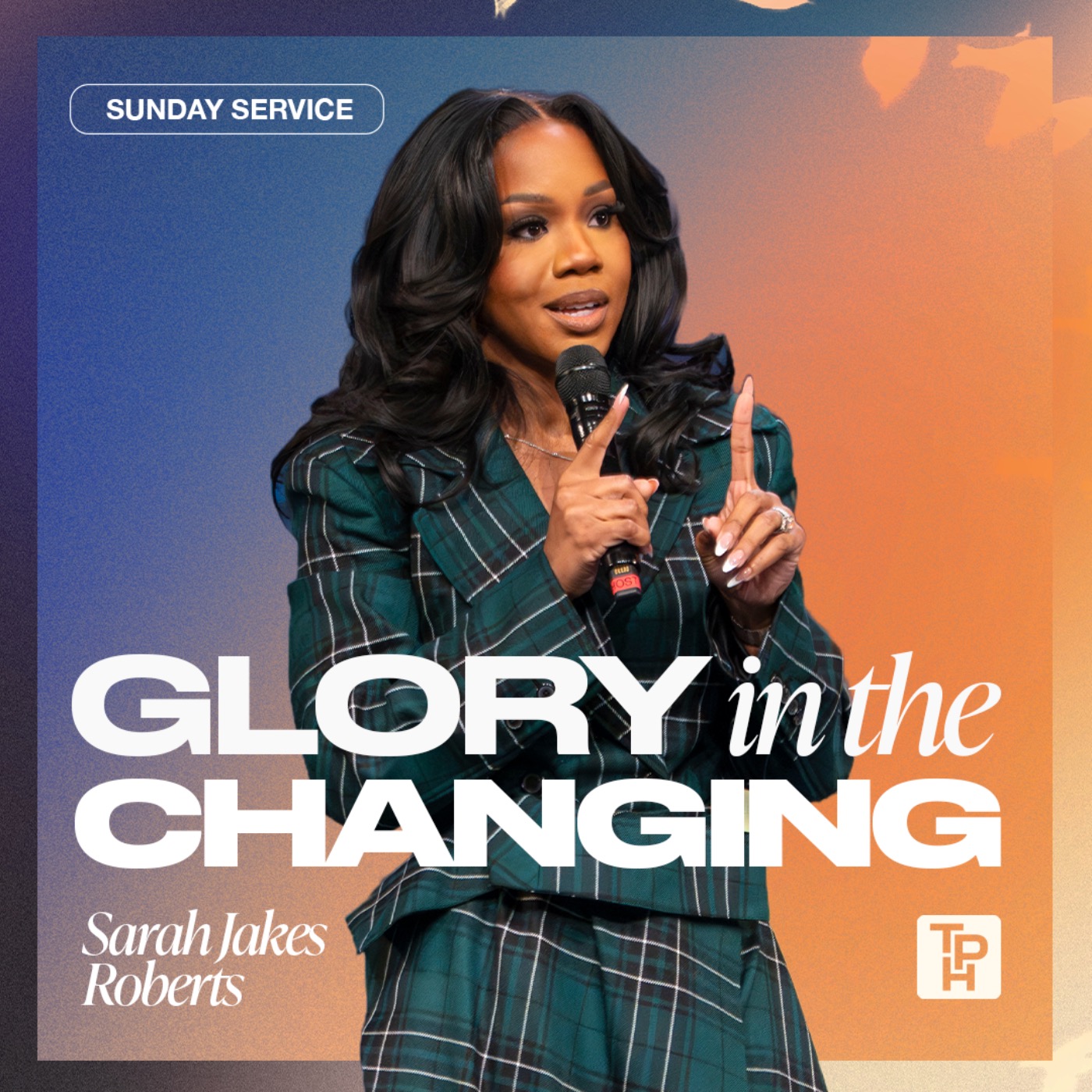 Glory in the Changing | Sarah Jakes Roberts