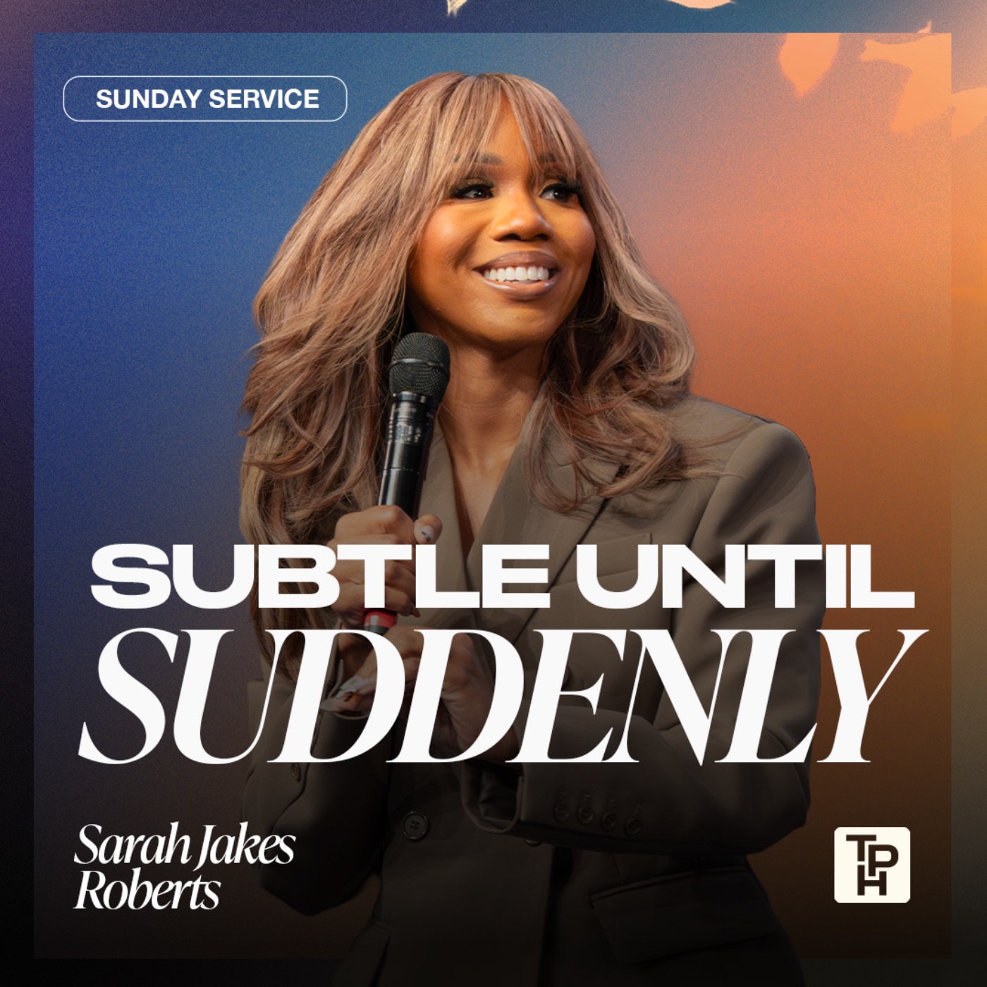 Subtle Until Suddenly | Sarah Jakes Roberts