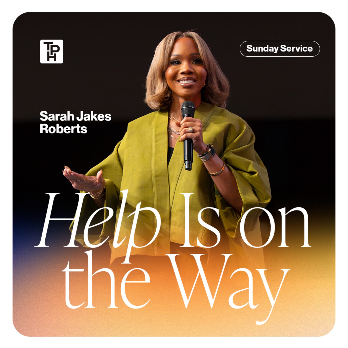 Help Is on the Way - Sarah Jakes Roberts