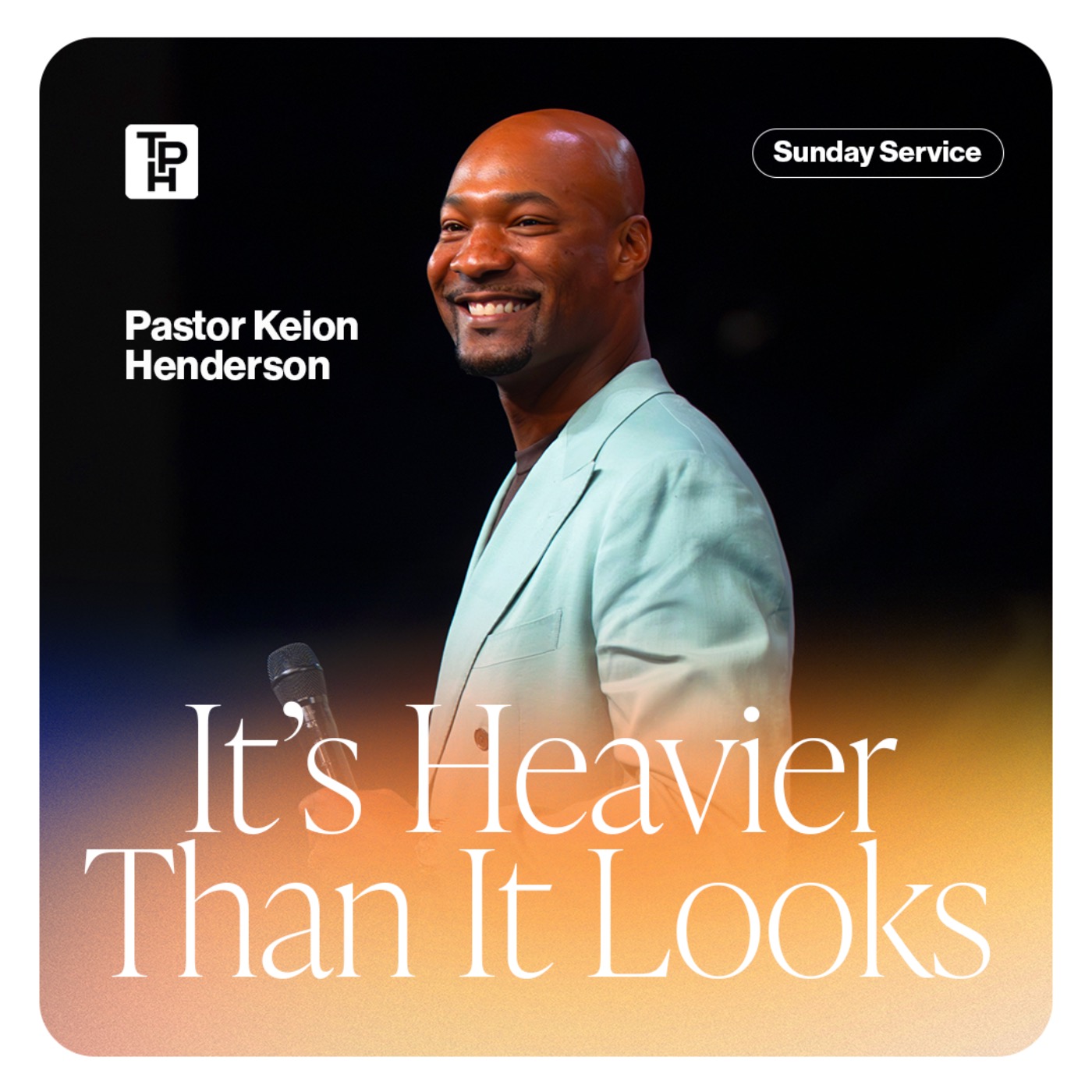 It's Heavier Than It Looks - Pastor Keion Henderson