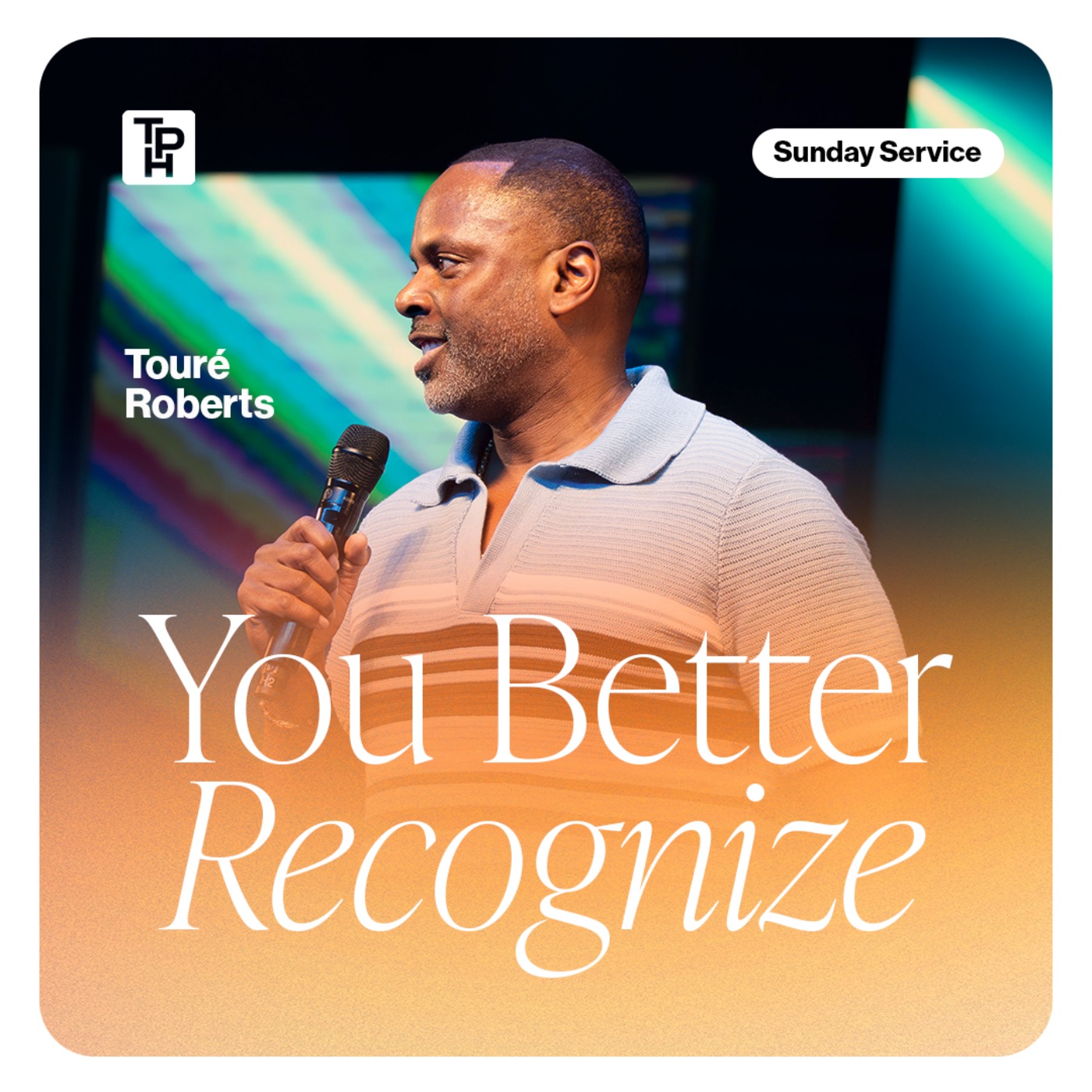 You Better Recognize - Touré Roberts