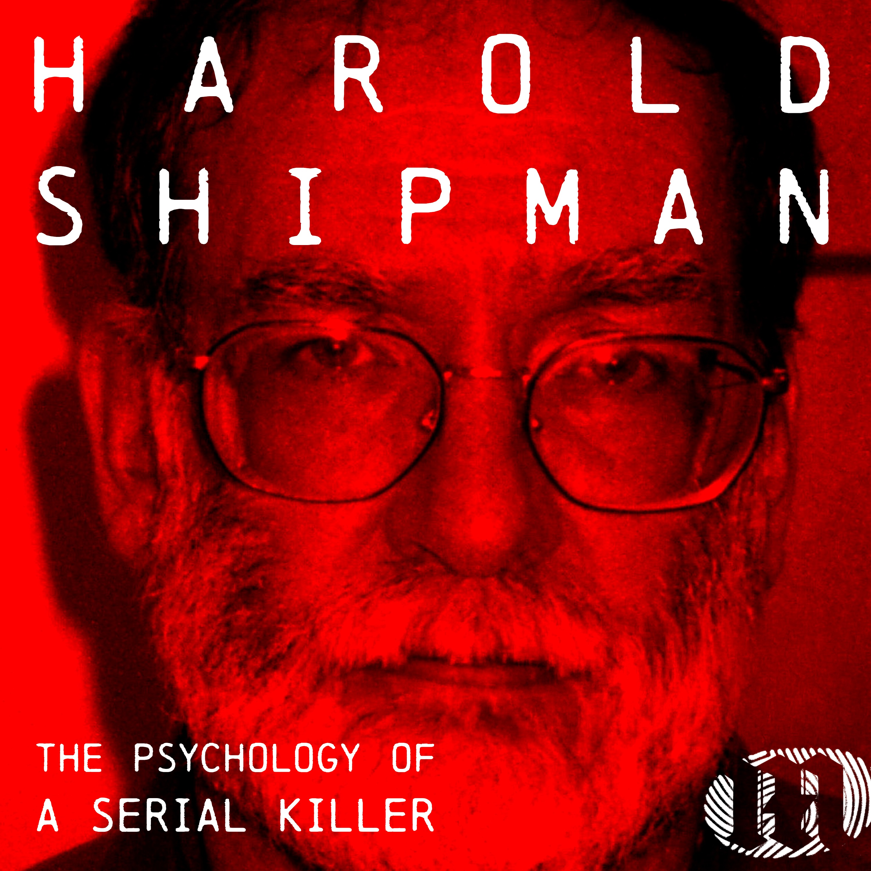 The Psychology of a Serial Killer: Harold Shipman